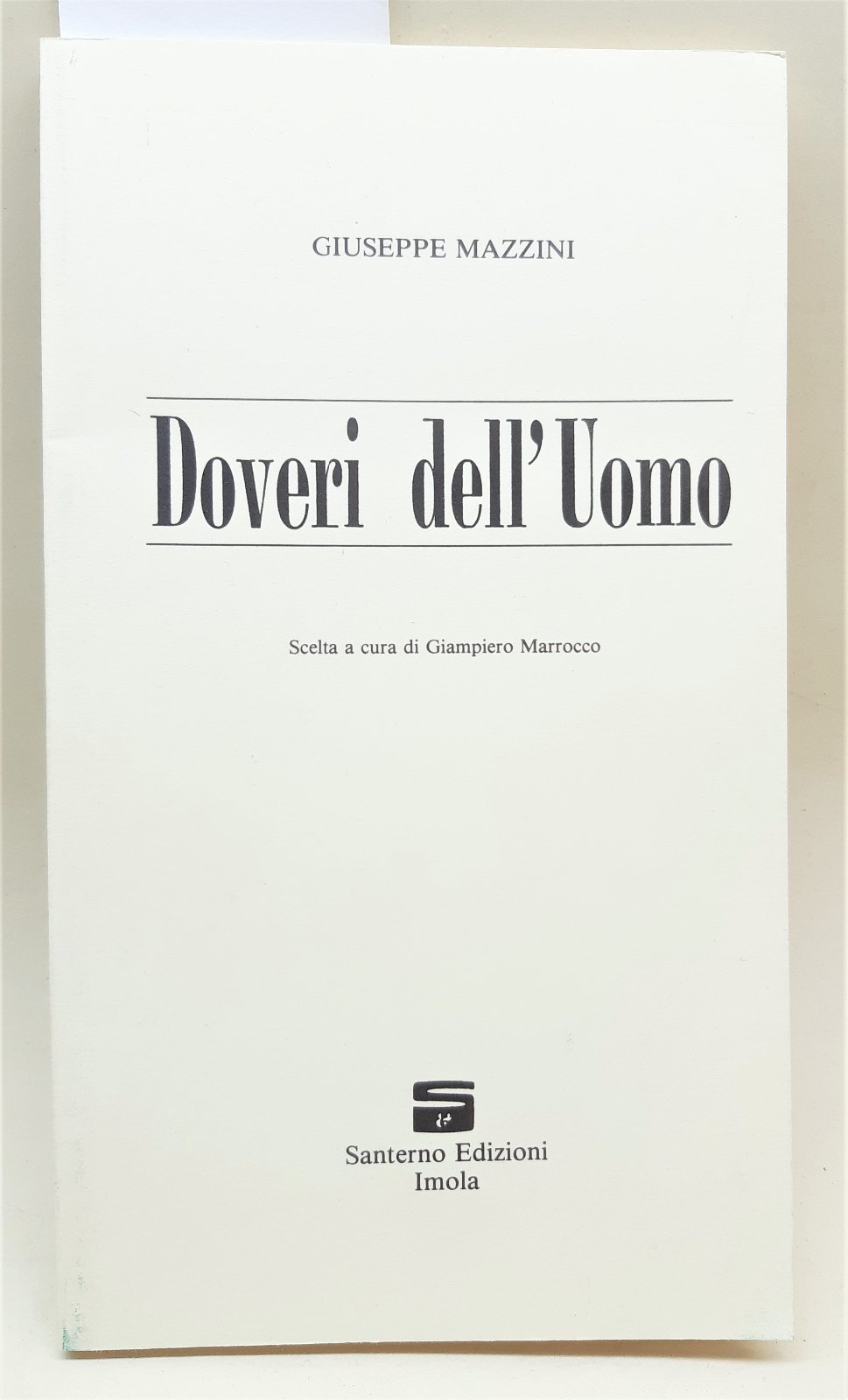 Giuseppe Mazzini Doveri dell'uomo Giampiero Marocco Santerno edizioni 2000