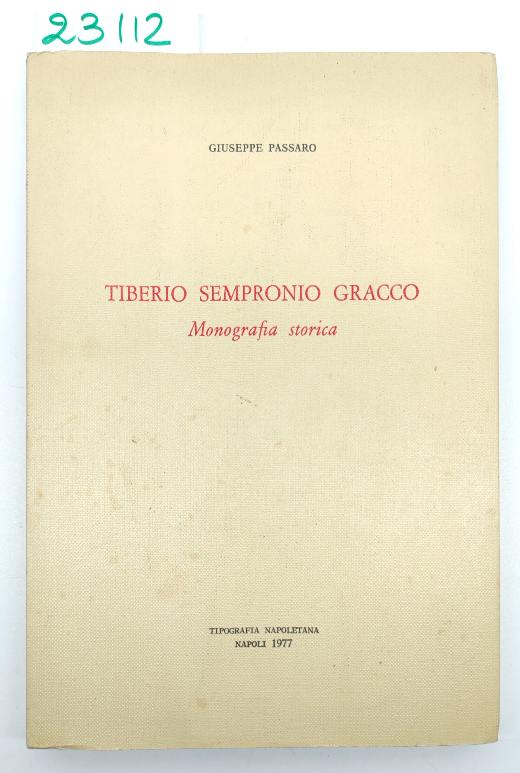 Giuseppe Passaro Tiberio Sempronio Gracco Monografia storica Tipografia napoletana 1977