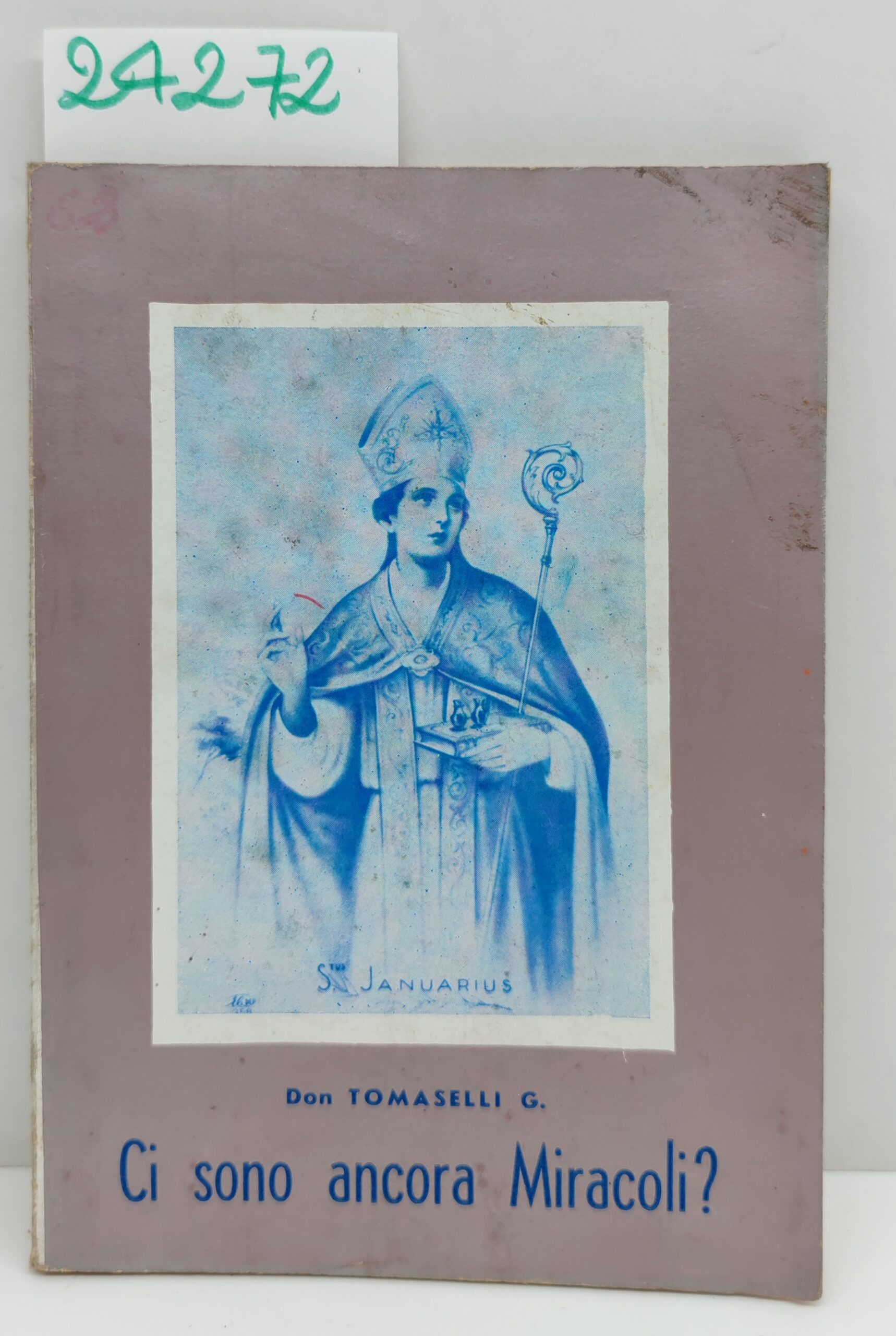Giuseppe Tomaselli Ci sono ancora miracoli San Gennaro Scuola Tipografica …