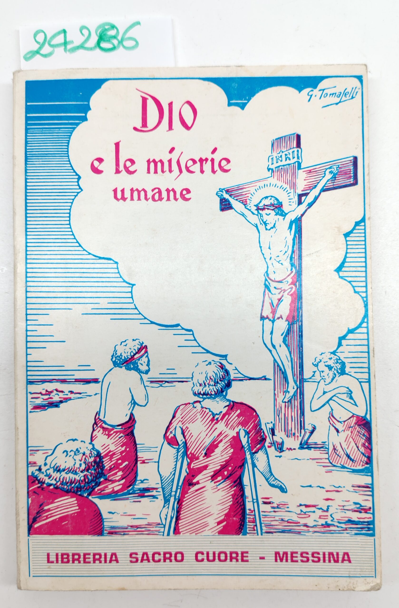 Giuseppe Tomaselli Dio e le miserie umane Libreria Sacro Cuore …
