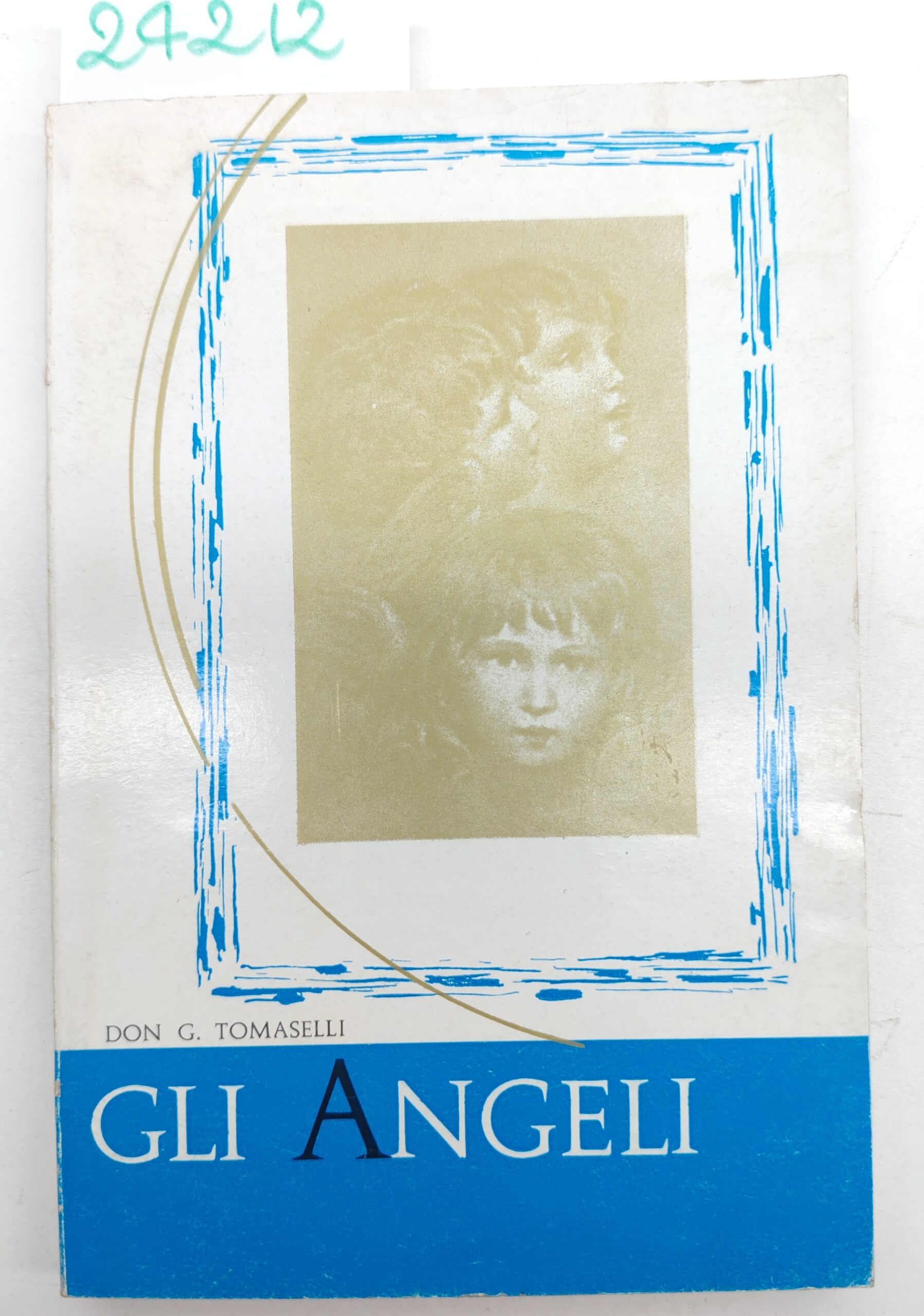 Giuseppe Tomaselli Gli angeli Scuola Tipografica Salesiana 1966