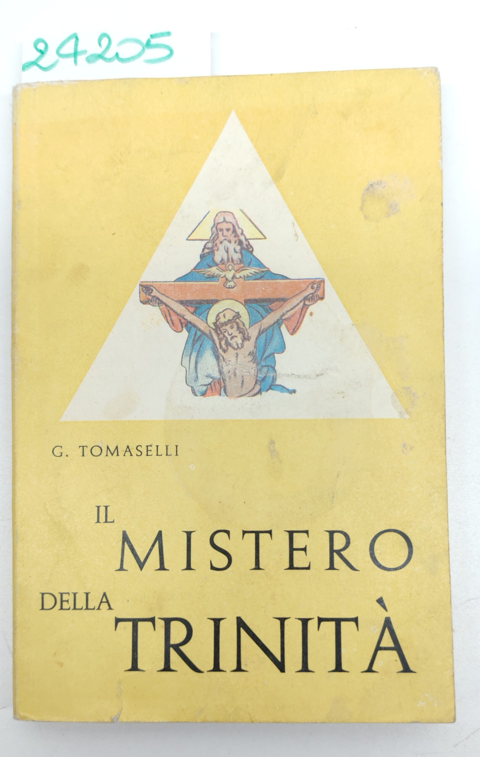 Giuseppe Tomaselli Il mistero della Trinita' 2 edizione 1964