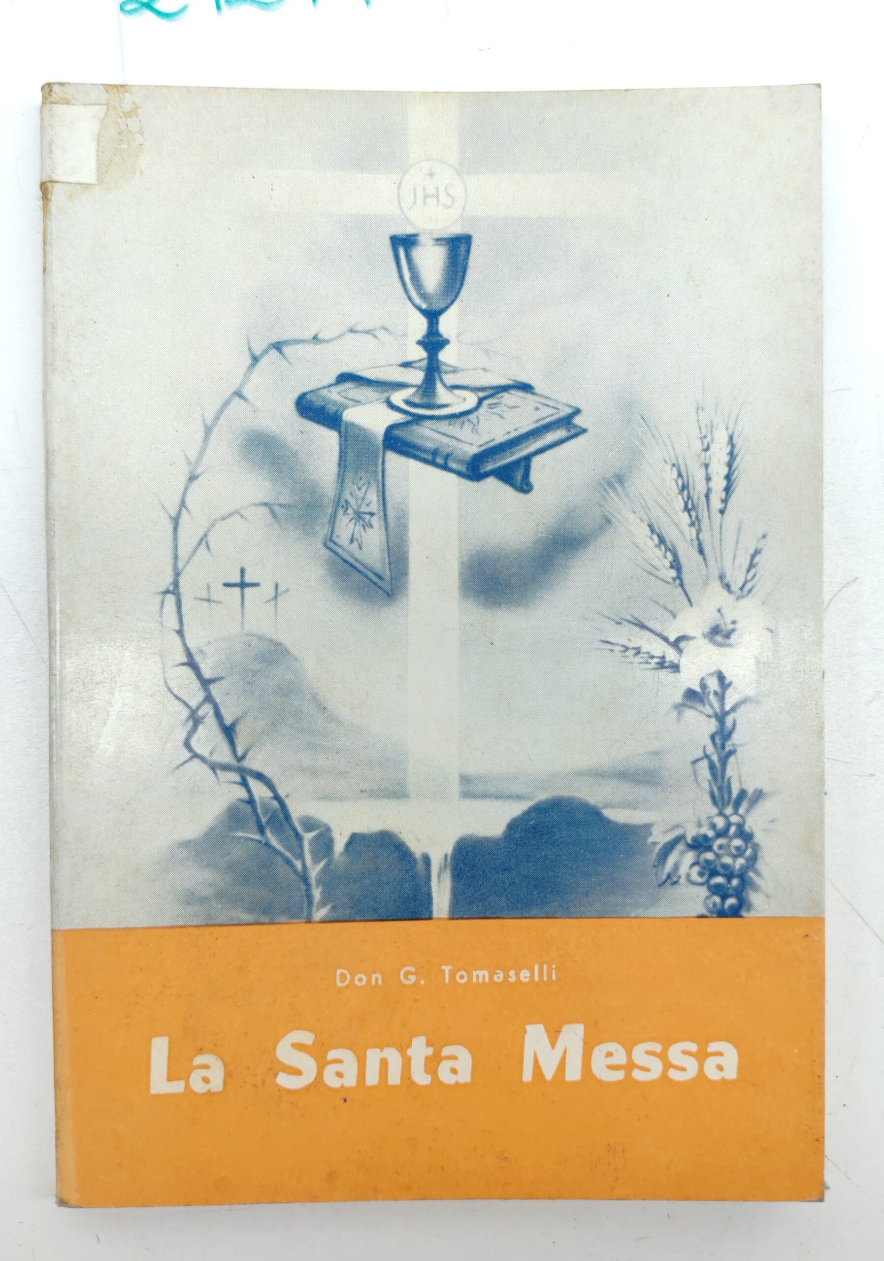 Giuseppe Tomaselli La Santa messa Scuola Salesiana Del Libro 1963