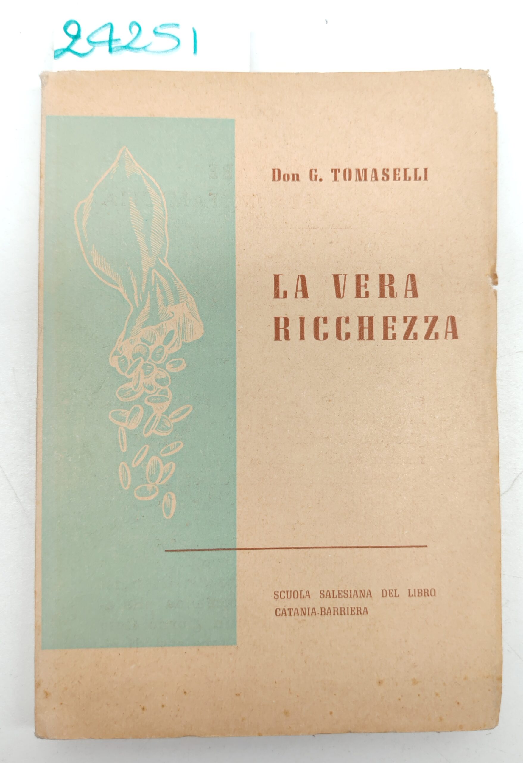 Giuseppe Tomaselli La vera ricchezza Scuola Salesiana Del Libro 1955