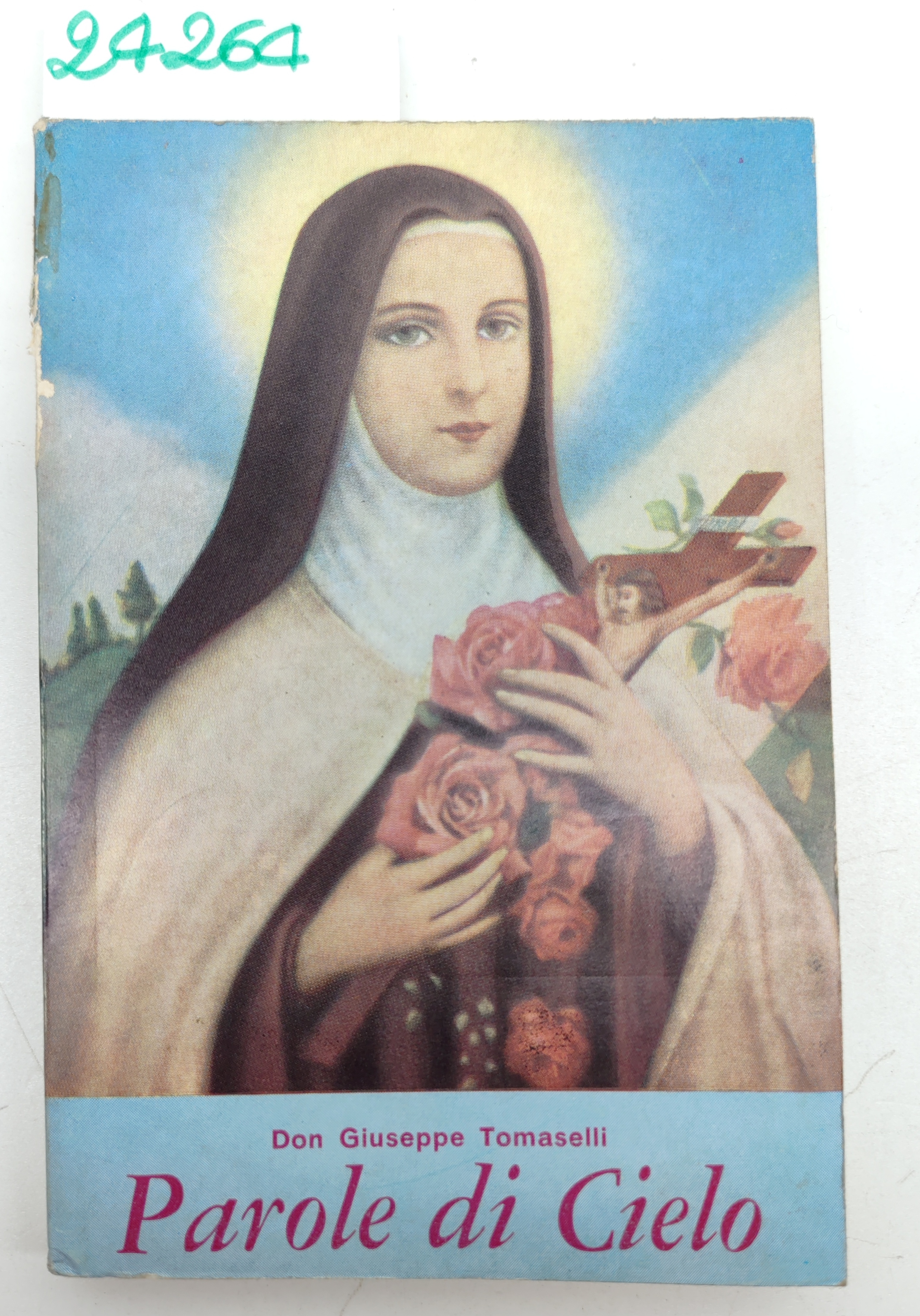 Giuseppe Tomaselli Parole di cielo Libreria Sacro Cuore 1956.