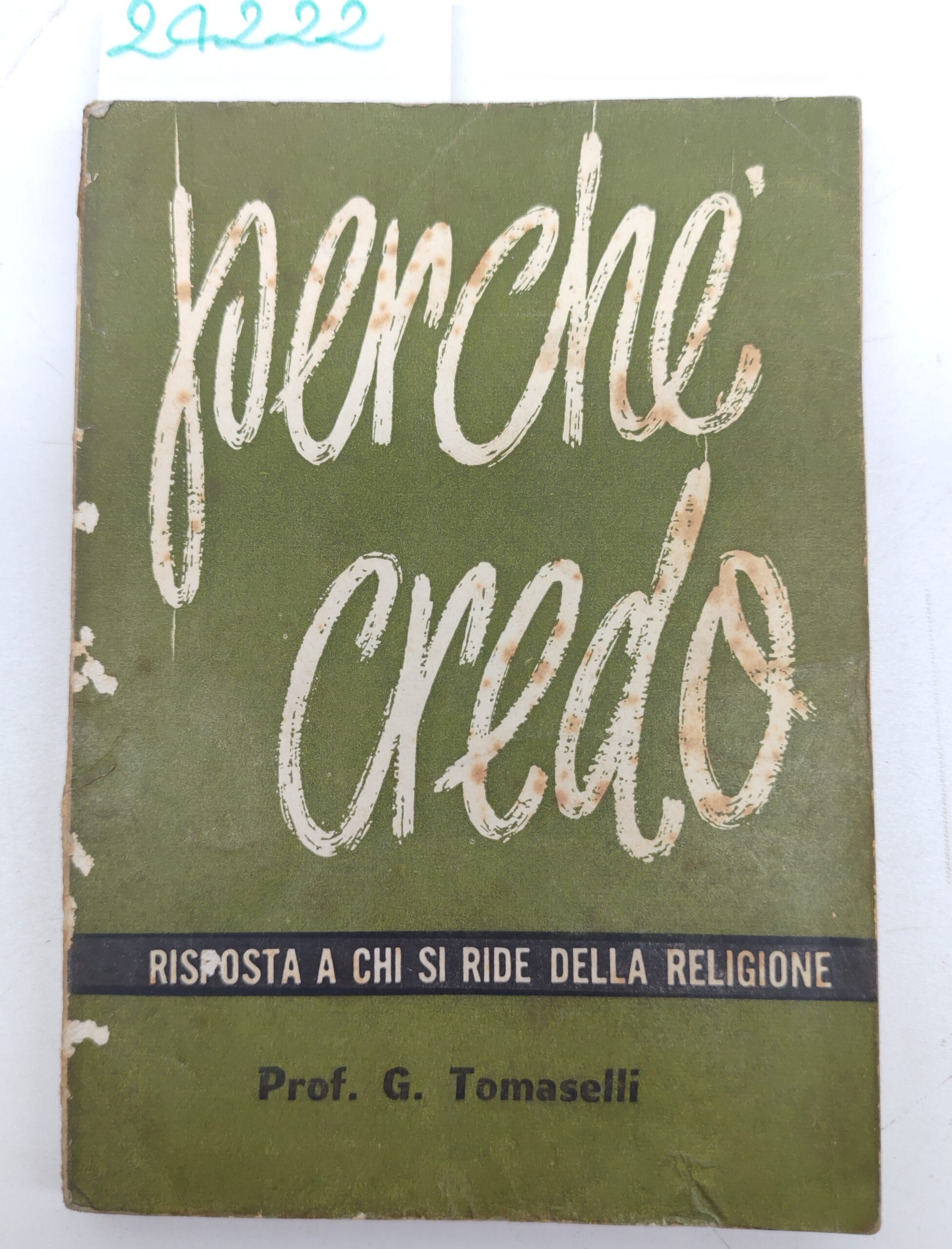 Giuseppe Tomaselli Perché credo 5 ed. Centro Professionale Don Bosco …