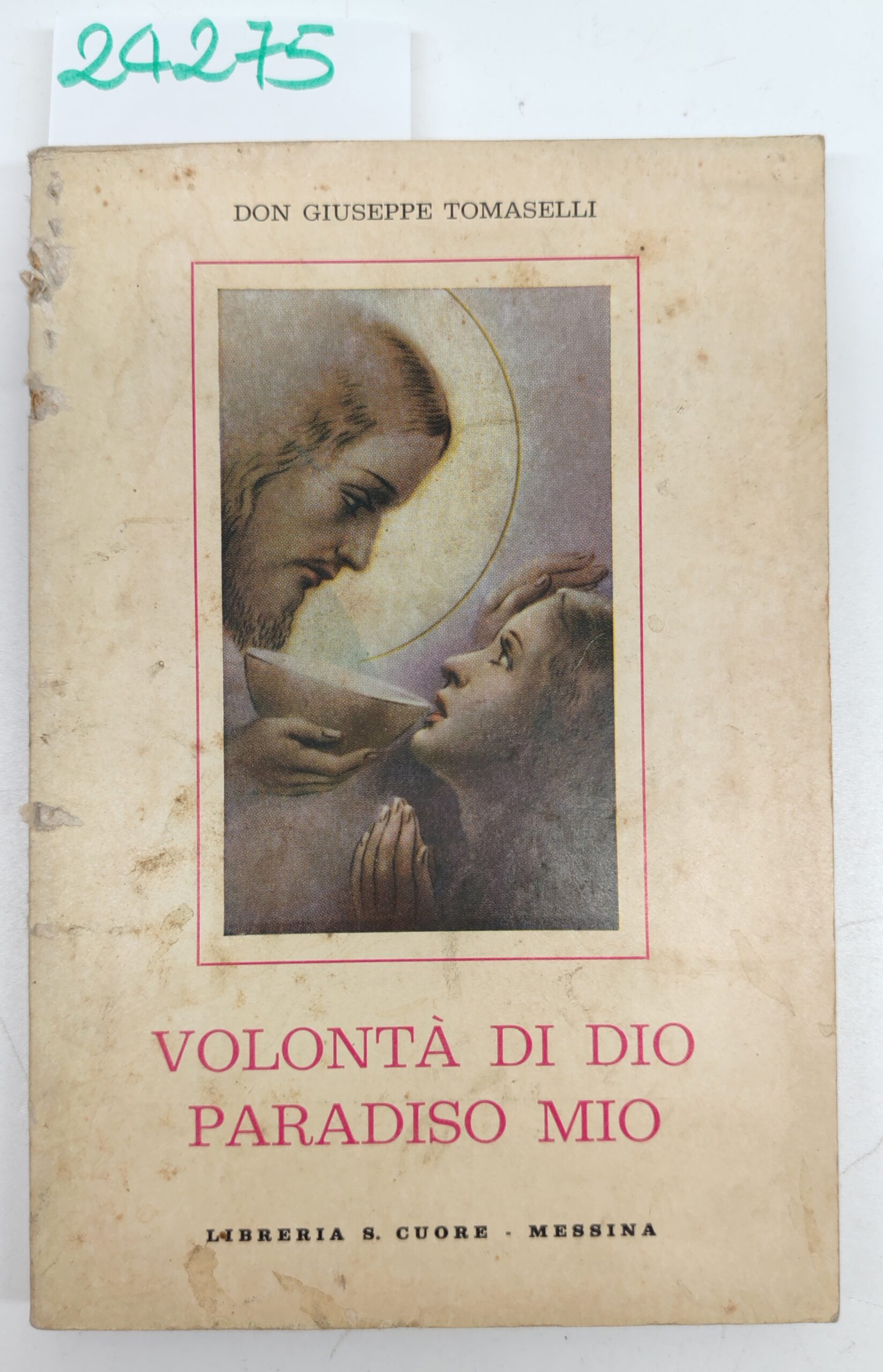 Giuseppe Tomaselli Volontà di Dio Paradiso mio Libreria Sacro Cuore …