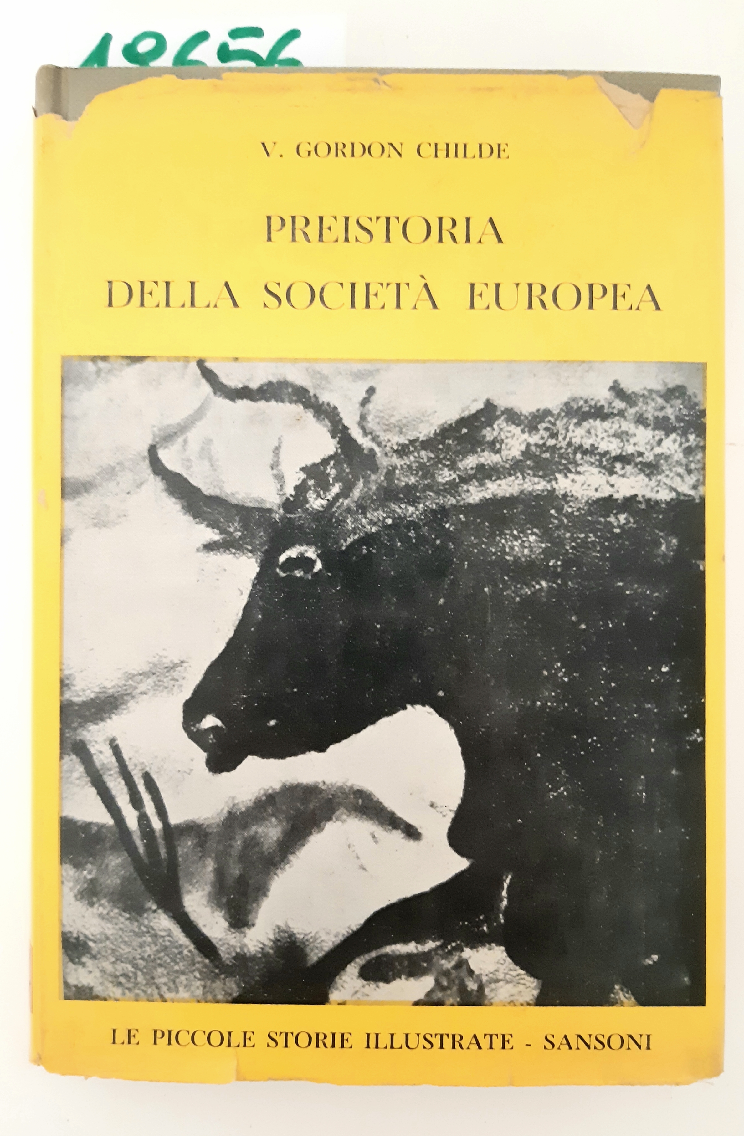 Gordon Childe Preistoria della società europea Sansoni 1958