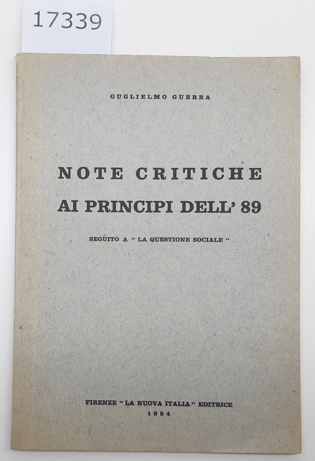 Guglielmo Guerra Note critiche ai principi dell'89 La Nuova Italia …