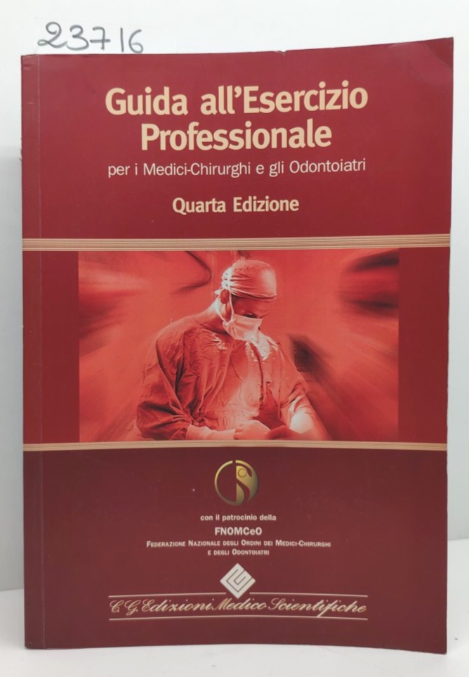 Guida all'esercizio professionale per i medici chirurghi e gli odontoiatri …