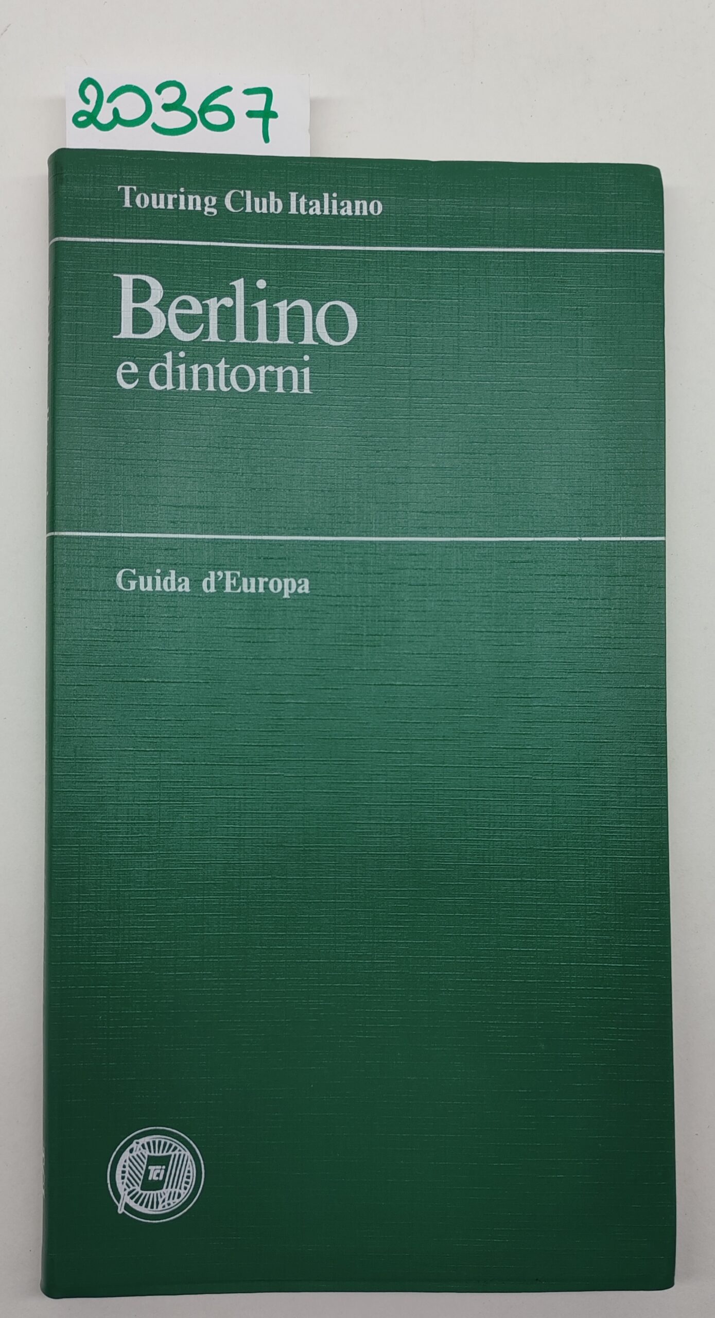 Guida d'Europa Berlino e dintorni Touring Club Italiano 1991