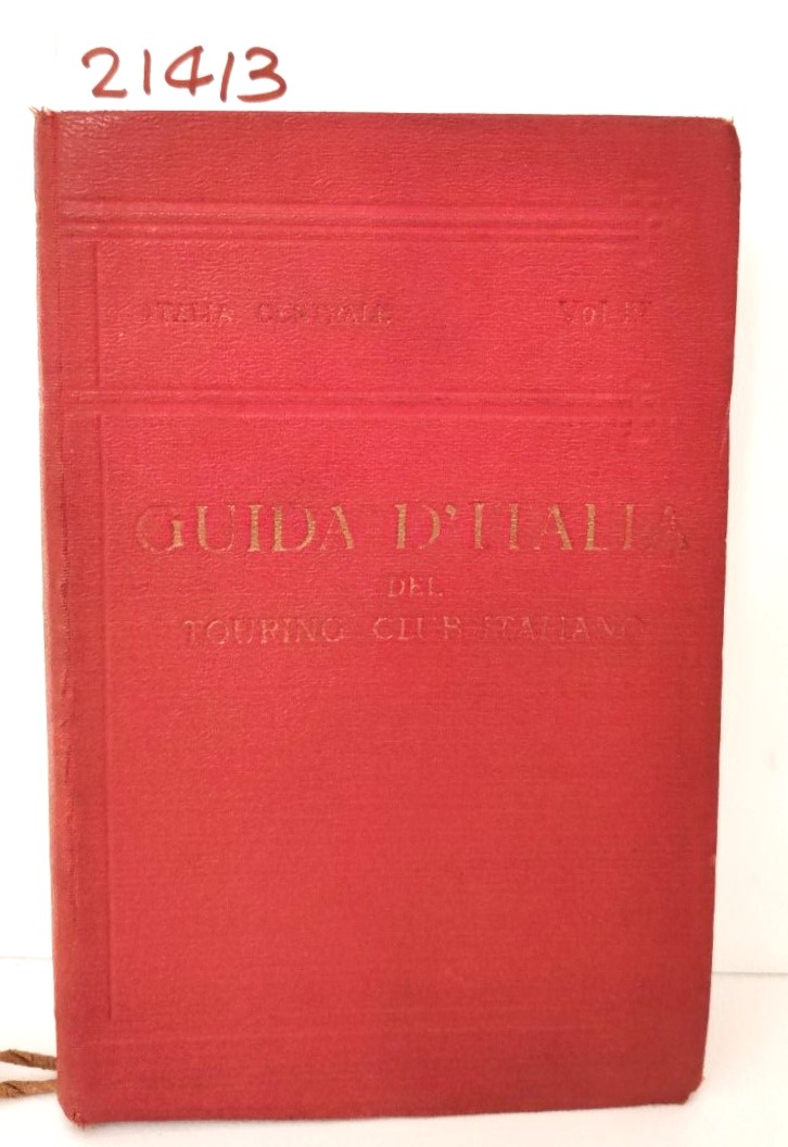Guida d'Italia Italia centrale IV volume Roma e dintorni 1925 …