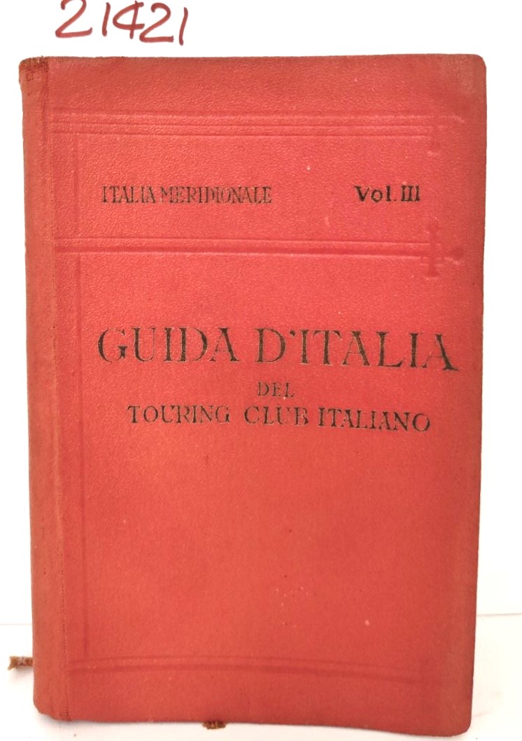 Guida l'Italia Italia meridionale 3° volume 1928 Campania Basilicata e …