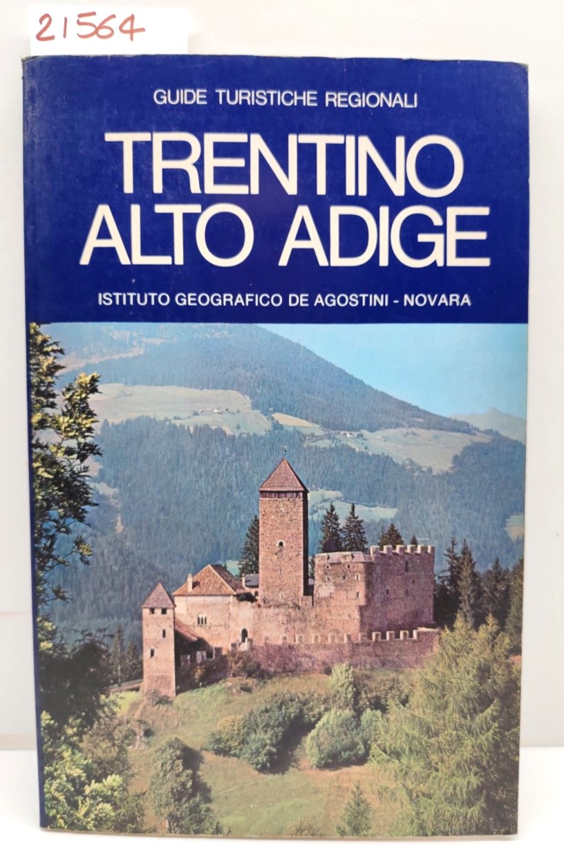 Guide turistiche regionali Trentino Alto Adige De Agostini 1977