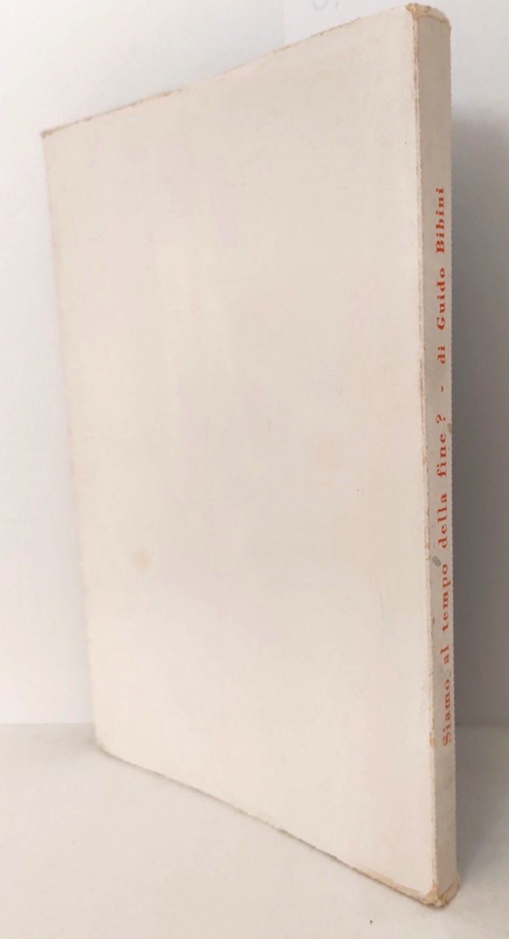 Guido Bibini Siamo al tempo della fine? 1977