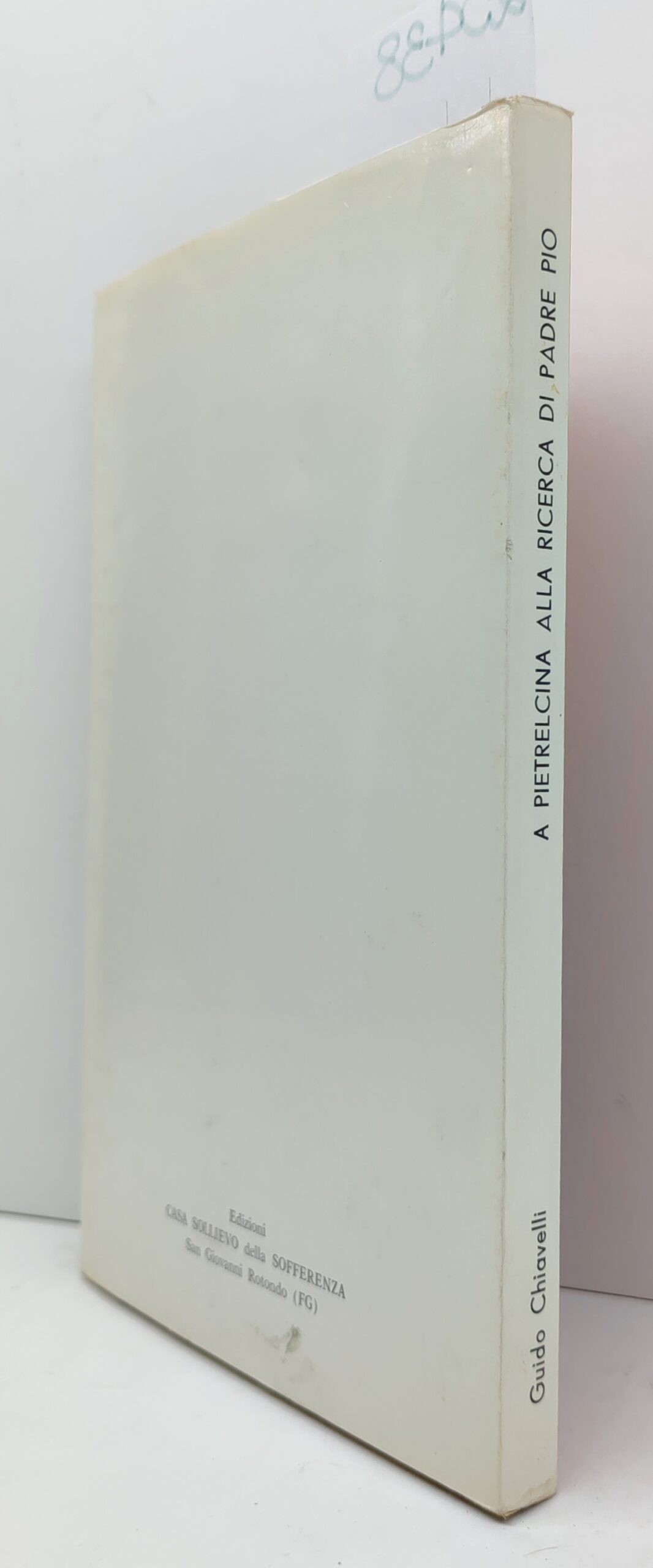 Guido Chiavelli A Pietrelcina alla ricerca di Padre Pio Edizioni …