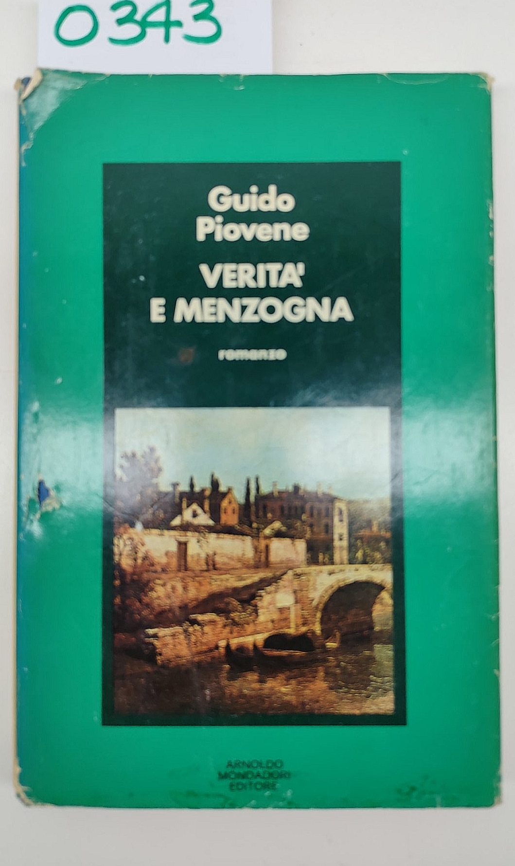 Guido Piovene Verità e menzogna Romanzo A. Mondadori 1975