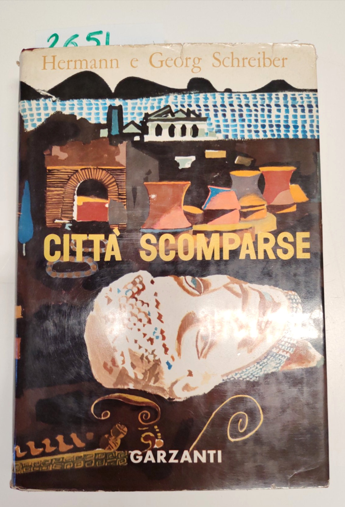 Herman e Georg Schreiber Città scomparse Garzanti 3° edizione 1960