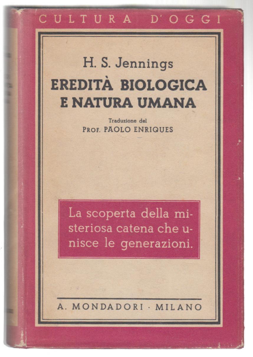 H. S. Jennings Eredita' Biologica E Natura Umana-Mondadori 1934-L3289