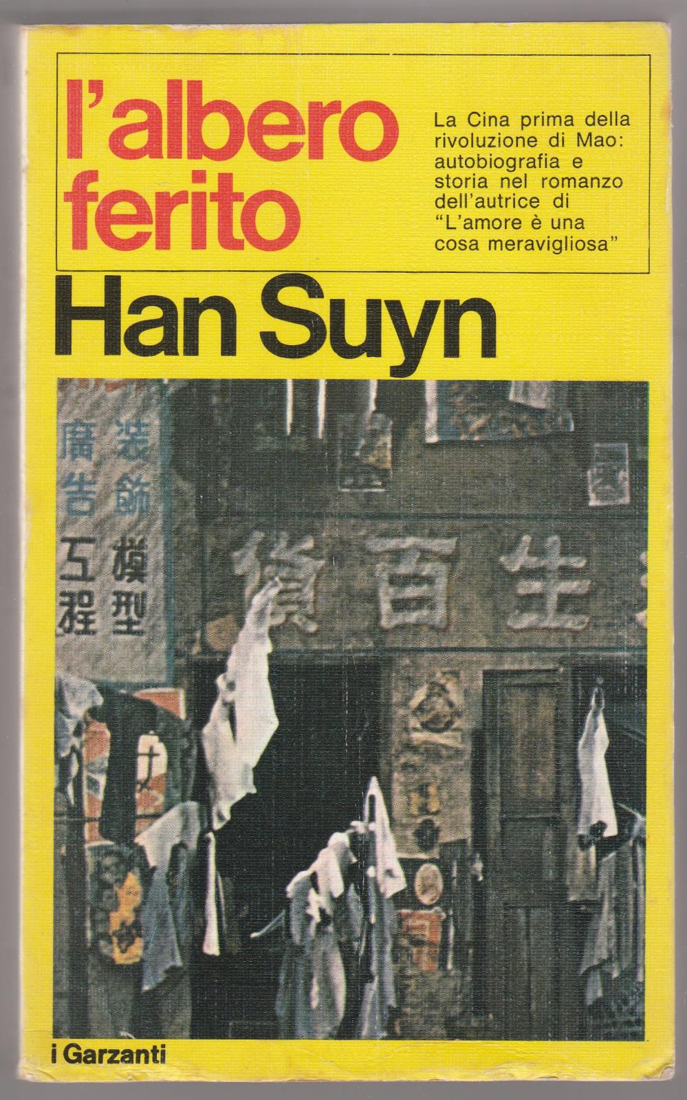 Han Suyn L'albero Ferito Garzanti 1973 1° Ed. 6056