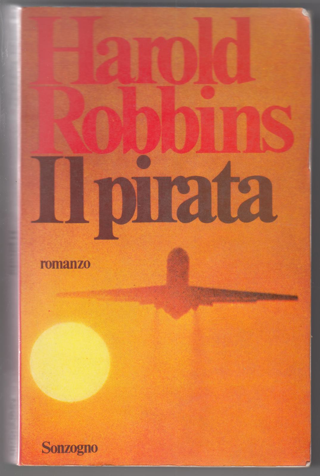 Harold Robbins Il Pirata Sonzogno 1975 -L3891