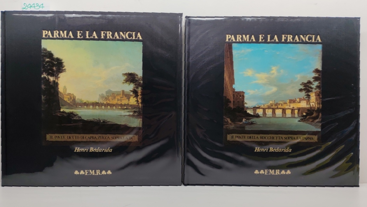 Harry Bedarida Parma e la Francia 2 volumi Franco Maria …