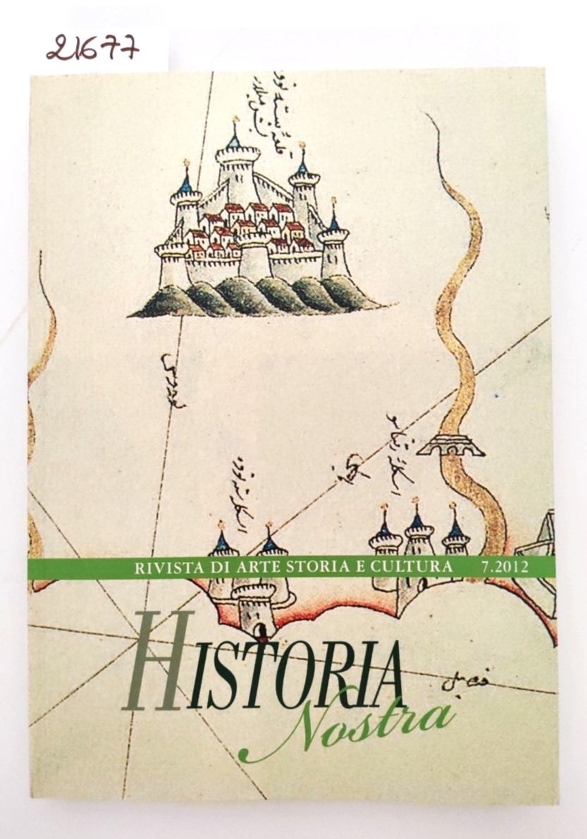 Historia nostra rivista di arte storia e cultura n. 7 …
