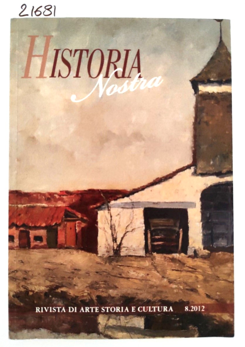 Historia nostra rivista di arte storia e cultura numero 8 …