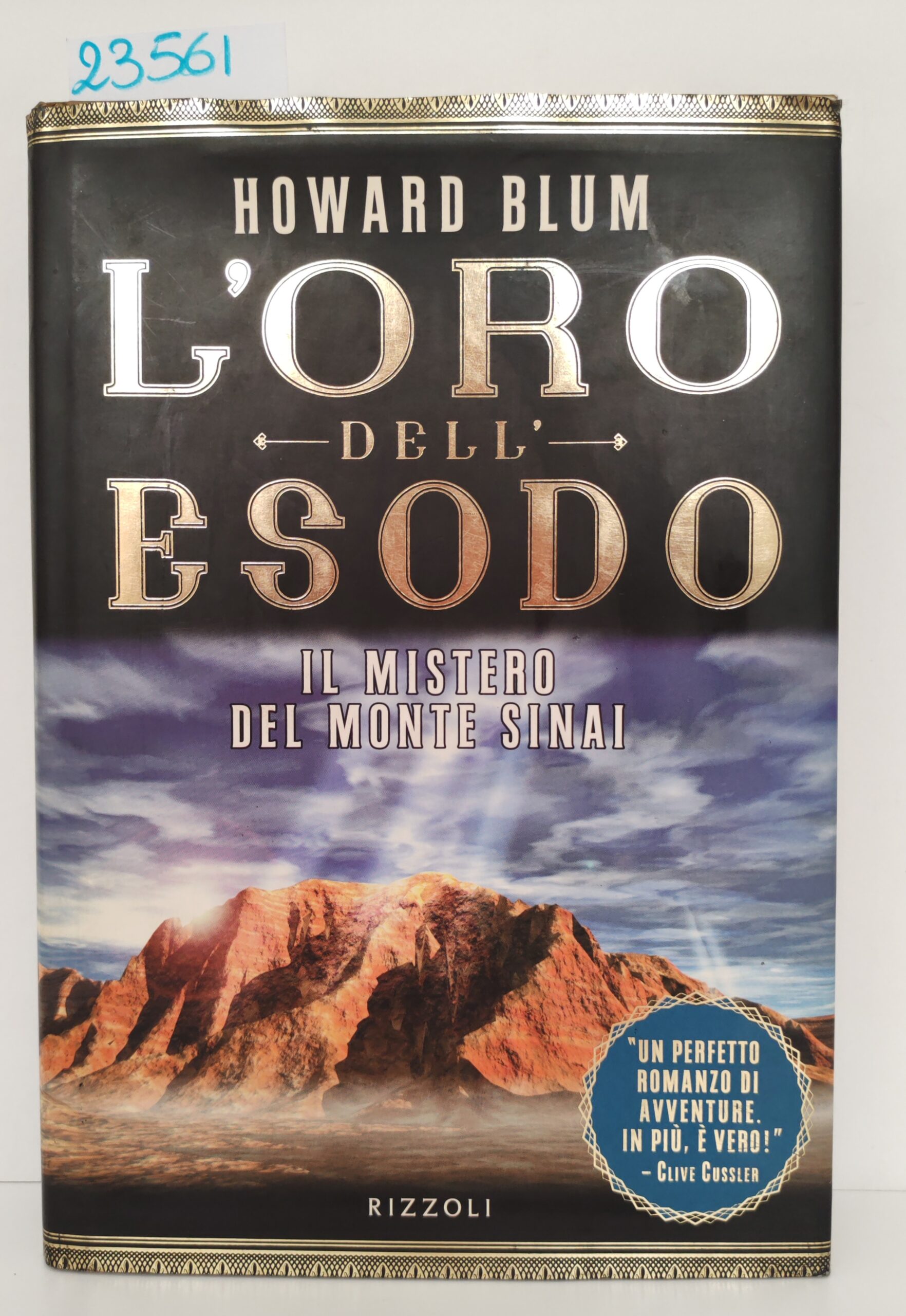 Howard Blum L'oro dell'esodo il mistero del monte Sinai Rizzoli …