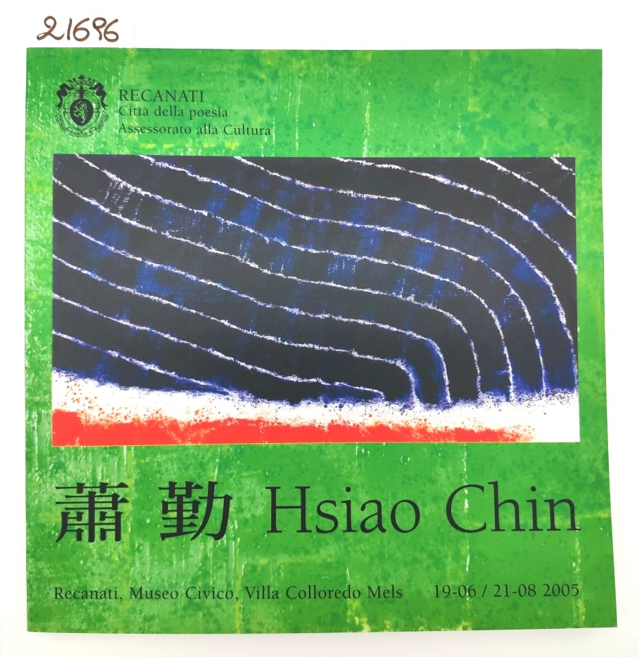 Hsiao Chin catalogo mostra 2005 Recanati museo civico Villa Colloredo …