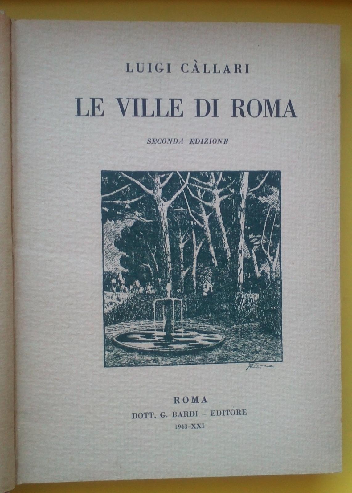 L. Callari Le Ville Di Roma Seconda Edizione Roma G. …