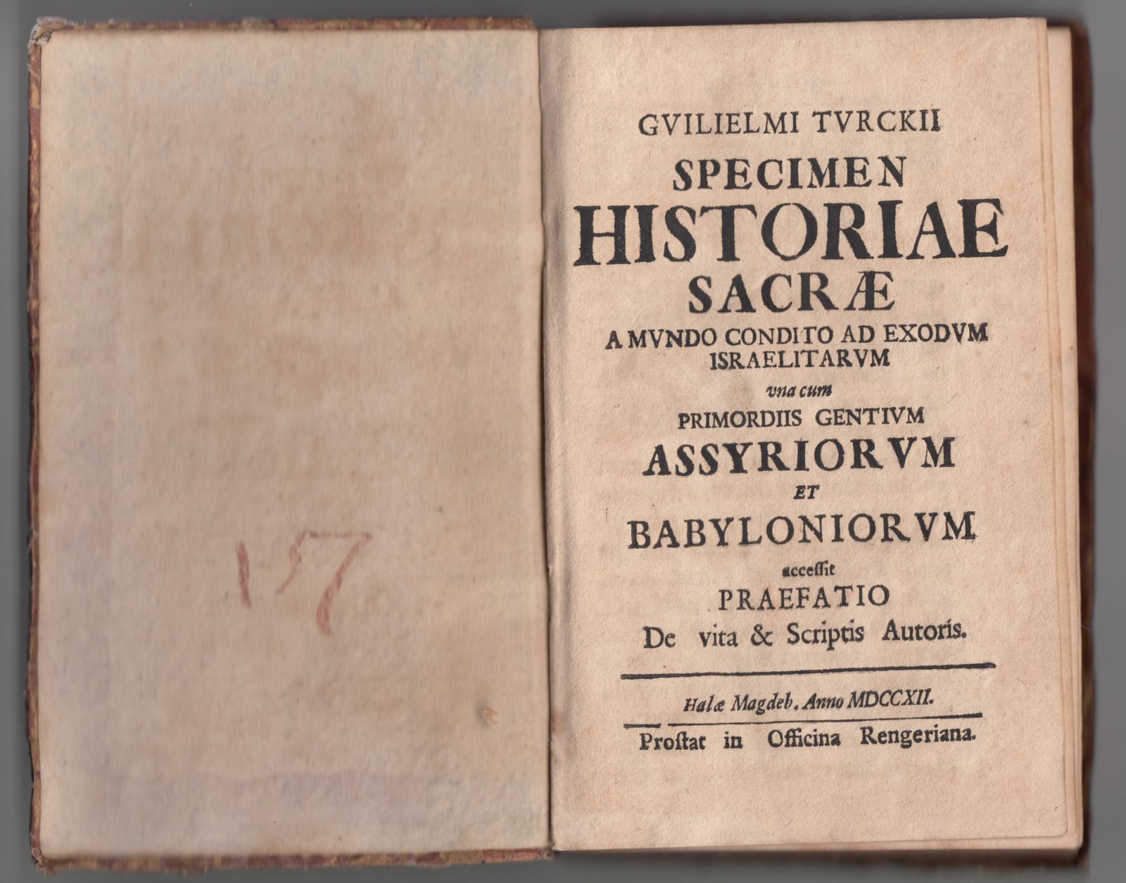 Guilielmi Turckii Specimen historiae sacrae a mundo condito ad exodum …