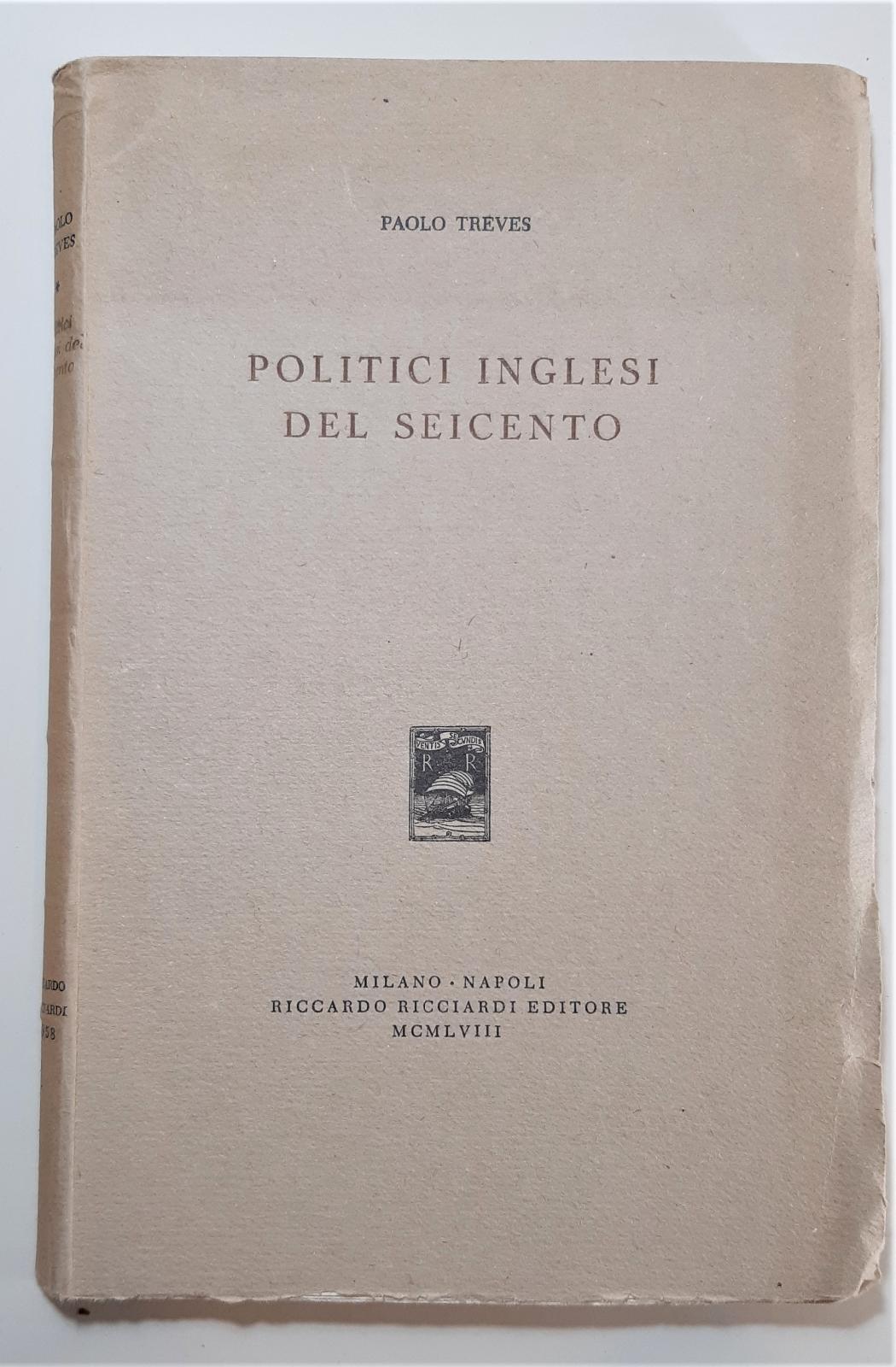 Paolo Treves Politici inglesi del 600 Ricciardi 1958