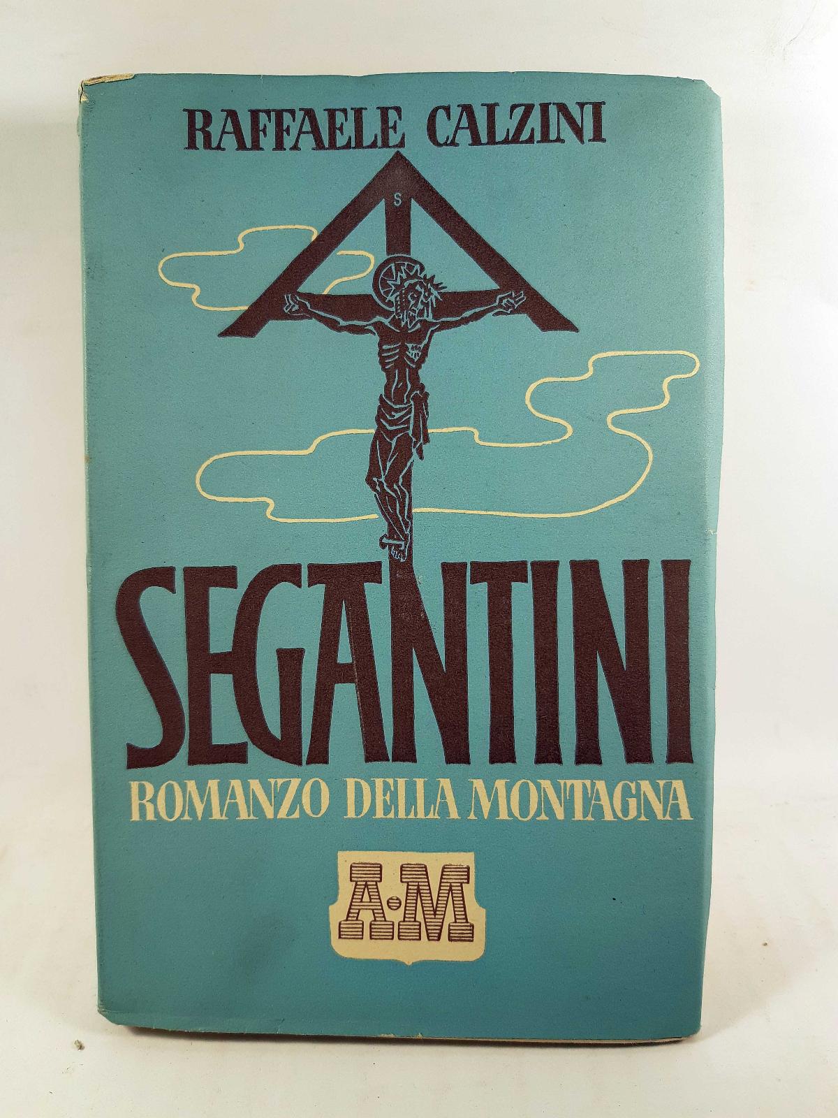 Raffaele Calzini Segantini Mondadori 8∞ ed. 1942