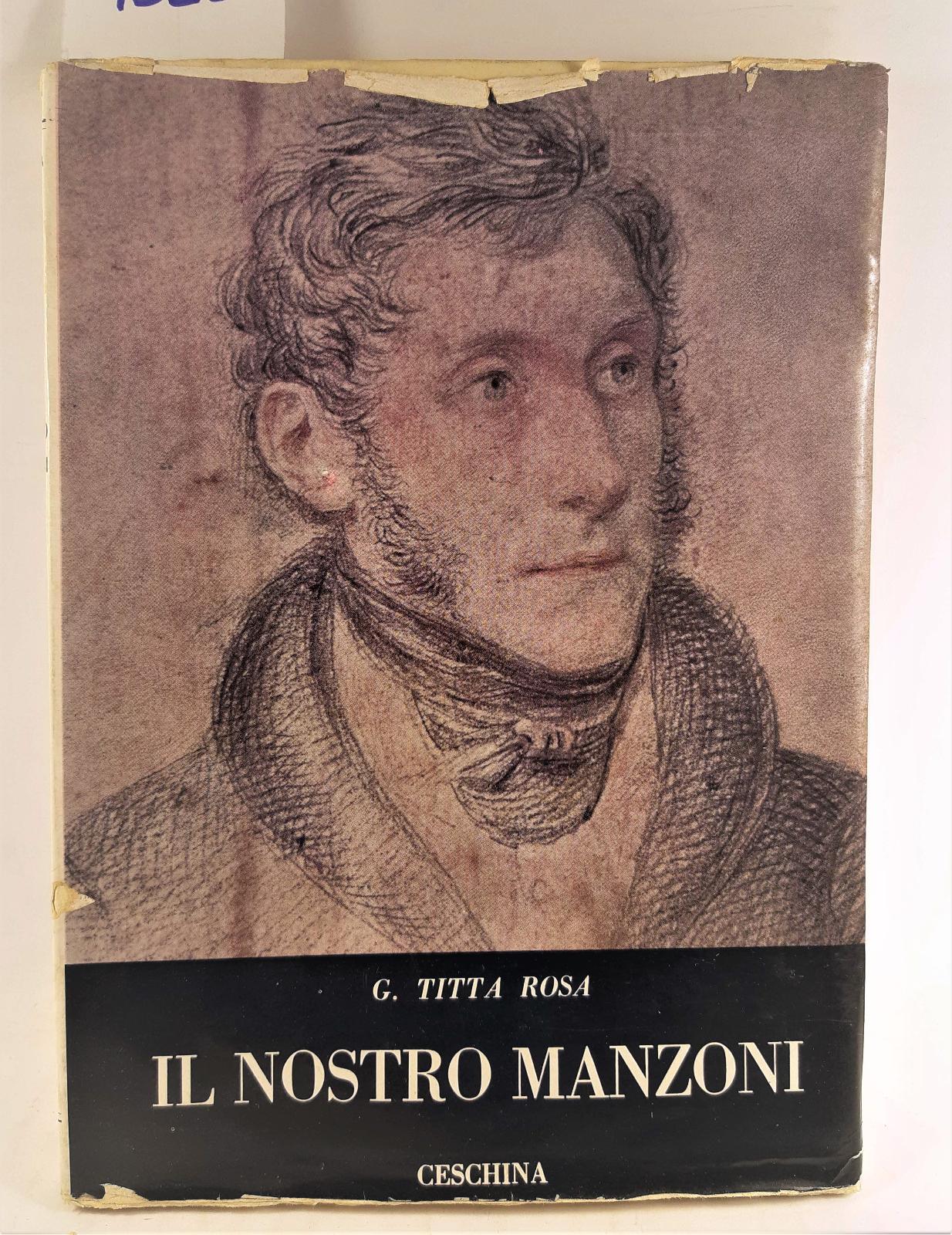 G. Titta Rosa Il nostro Manzoni Ceschina 1959