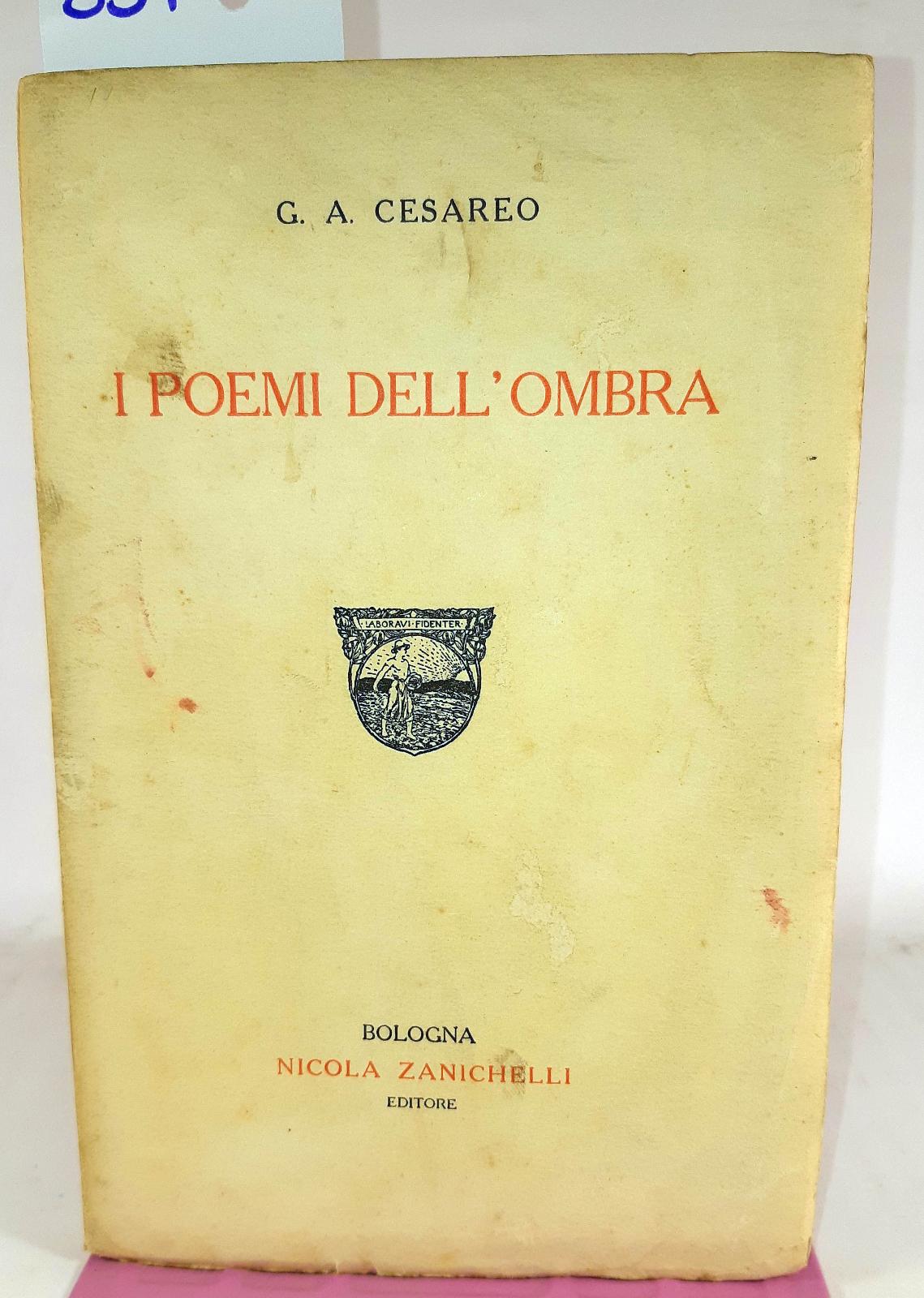 C. A. Cesareo I poemi dell'ombra Zanichelli 1923