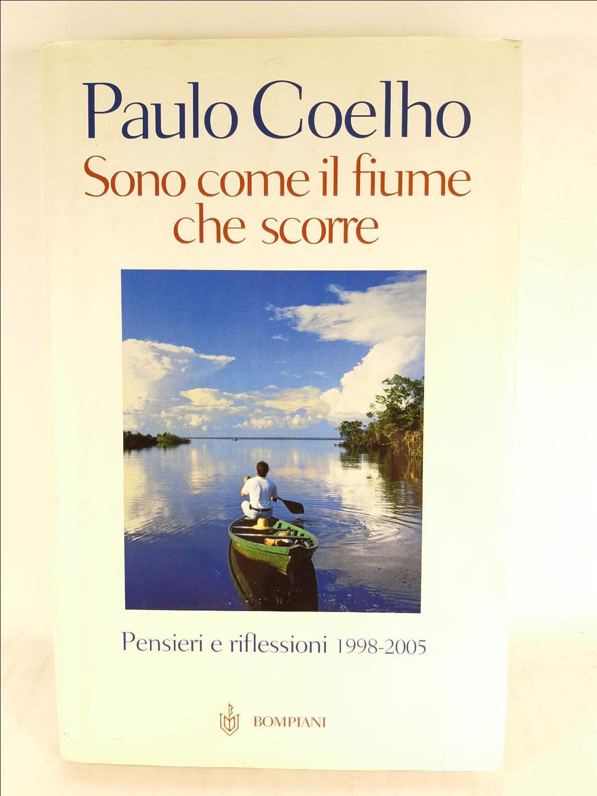 Paulo Coelho Sono come il fiume che scorre Bompiani 2∞ …