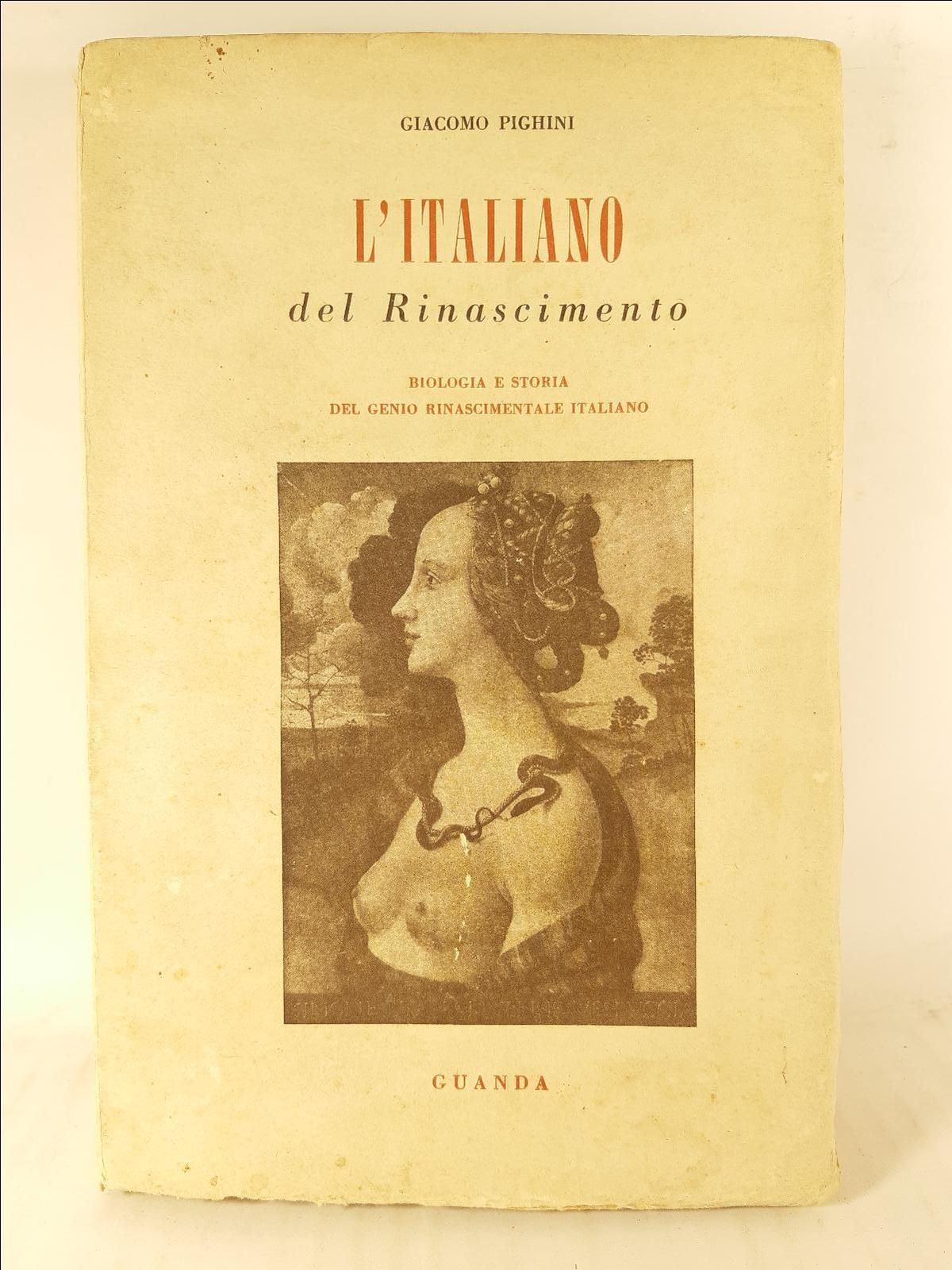 Giacomo Pighini L'italiano del Rinascimento biologia e storia del genio …