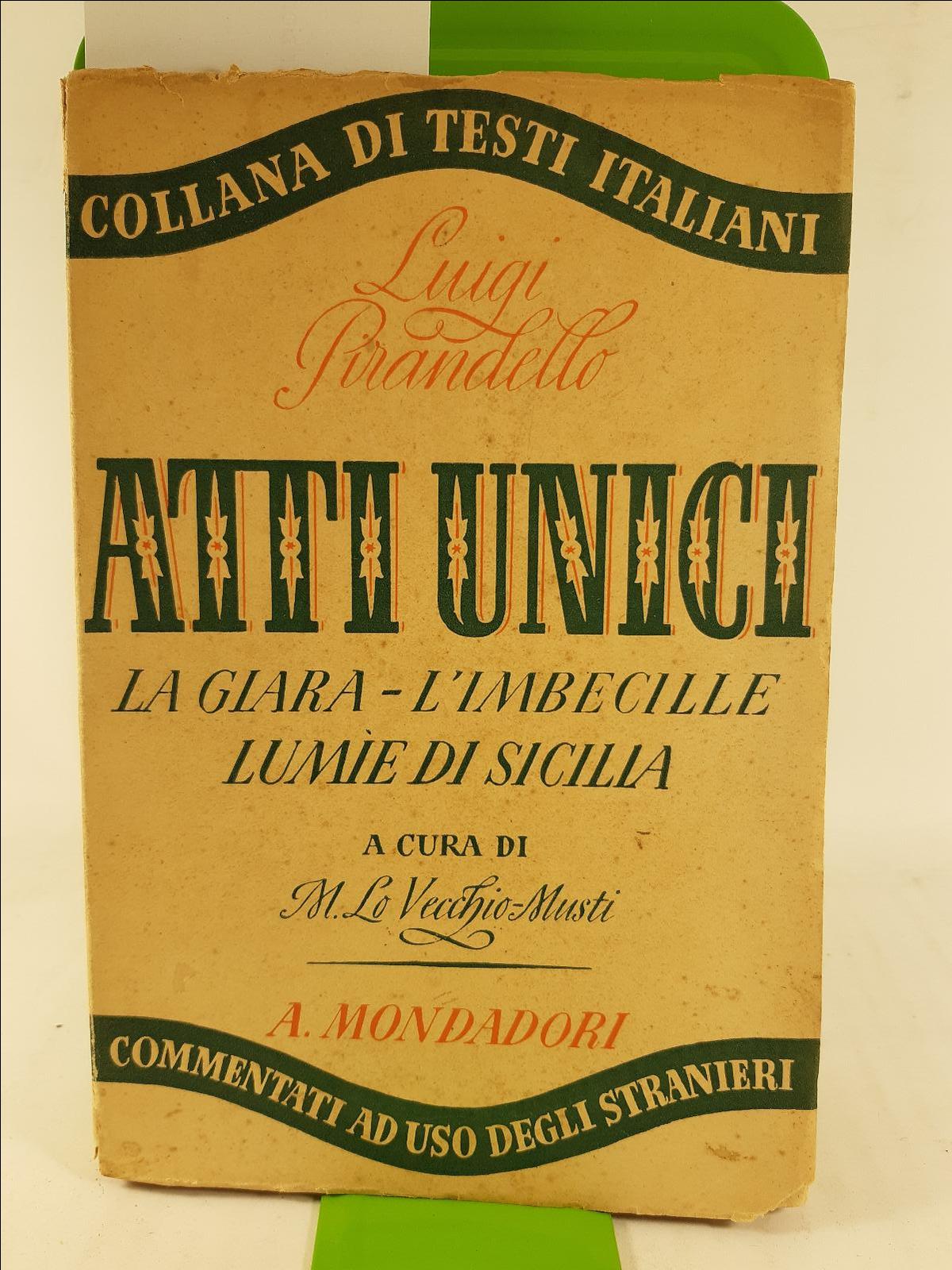 Luigi Pirandello Atti unici La Giara l'Imbecille Lumie di Sicilia …