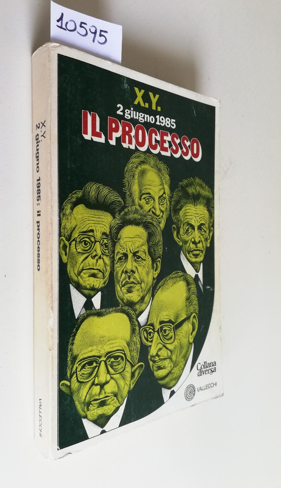 X. Y. 2 Giugno 1985 Il processo Vallecchi 1977