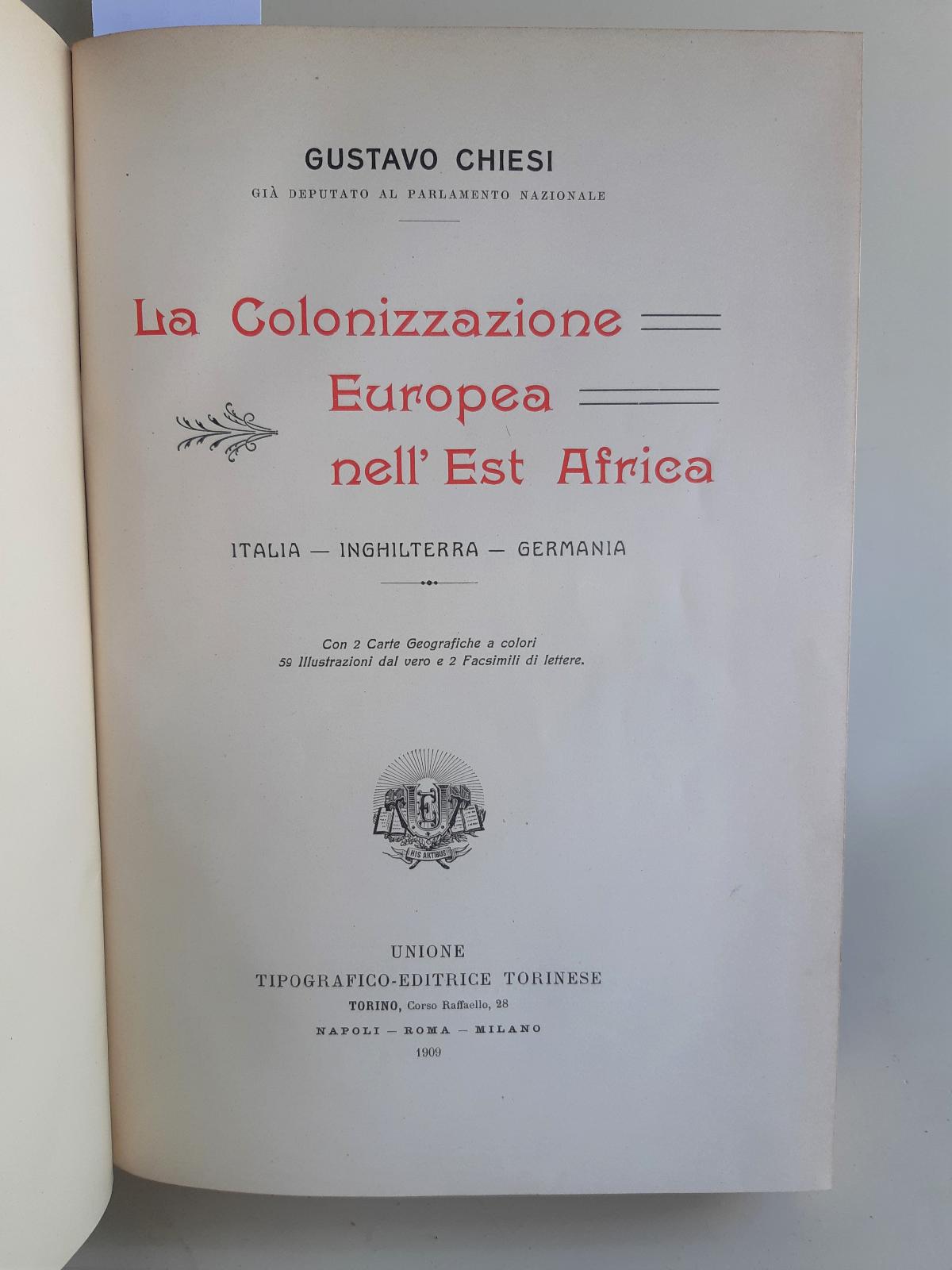 Gustavo Chiesi La colonizzazione Europea nell' Est Africa Italia Inghilterra …