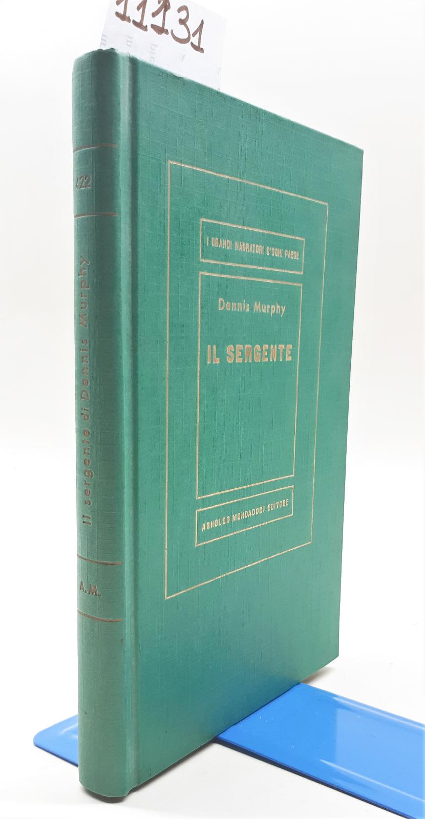 Dennis Murphy Il sergente Mondadori 1959 1∞ edizione