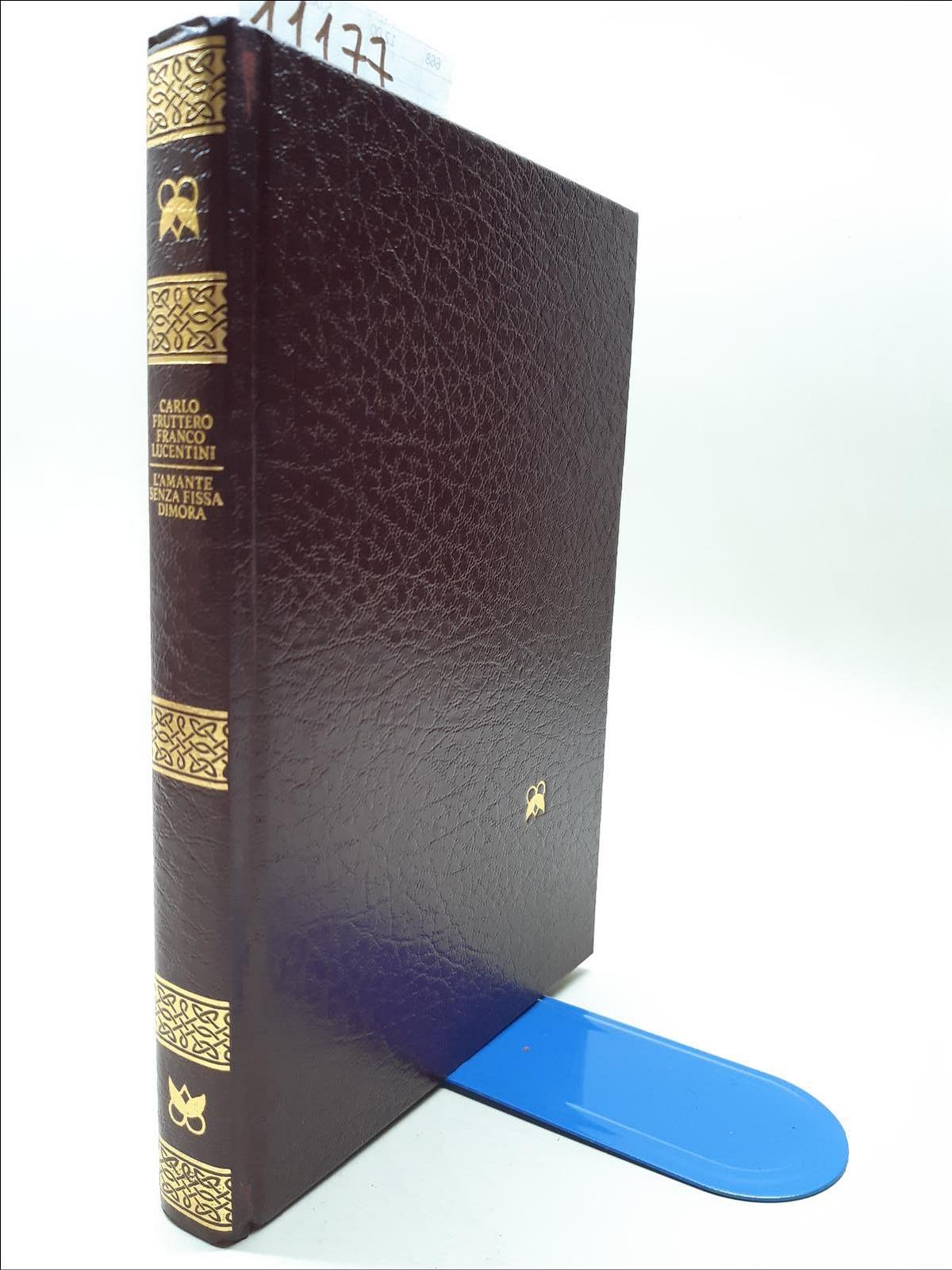 C. Fruttero F. Lucentini L'amante senza fissa dimora Mondadori 1986