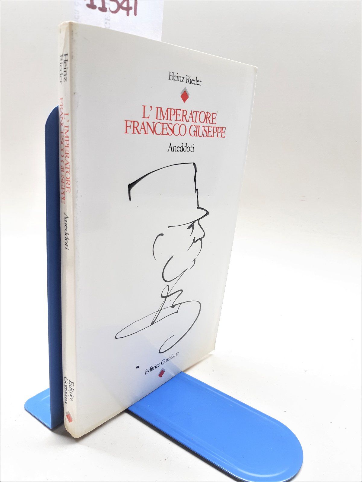 Heiz Rieder L'imperatore Francesco Giuseppe aneddoti Goriziana 1979