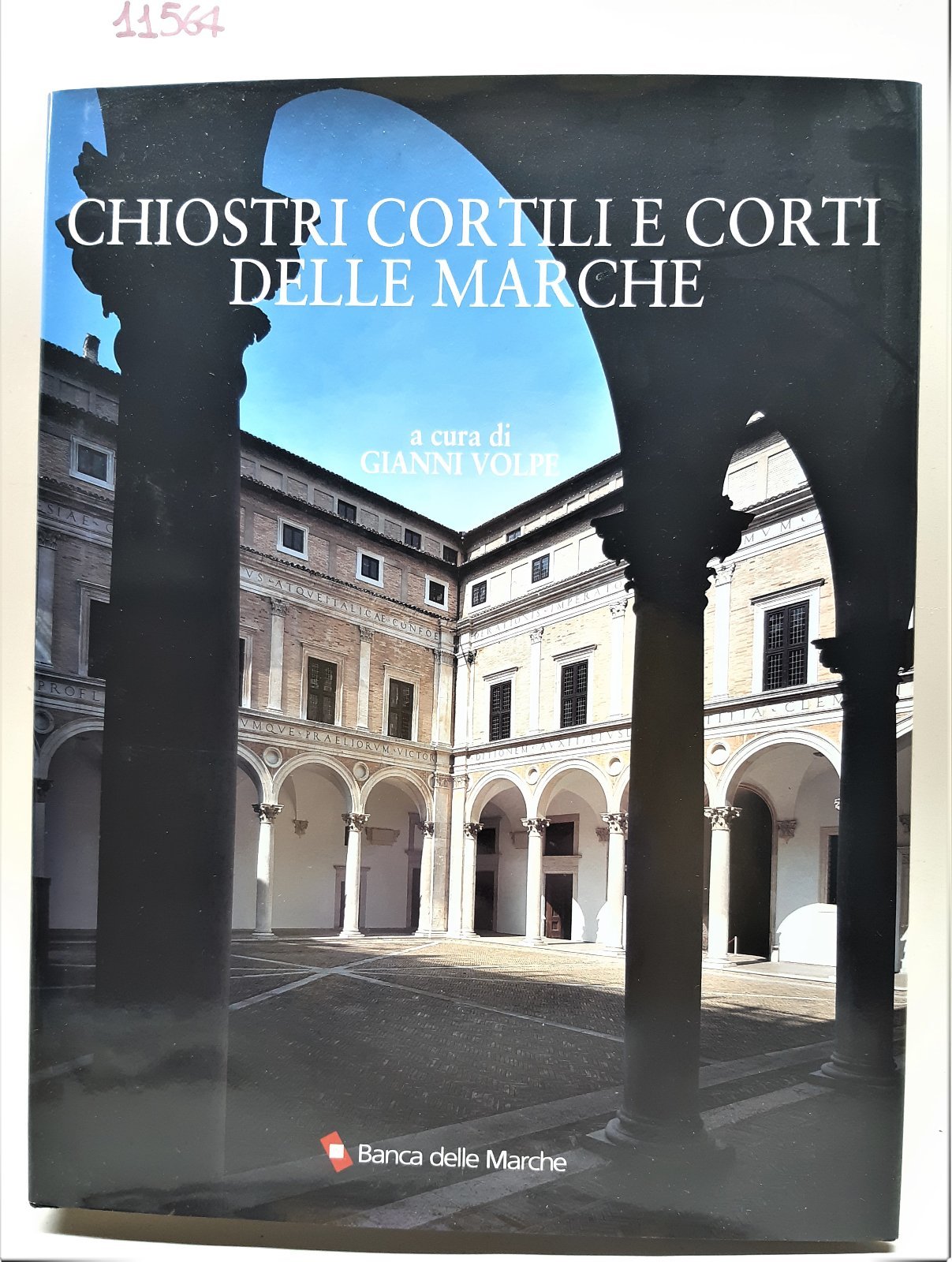 Gianni Volpe Chiostri cortili e corti delle Marche Banca delle …