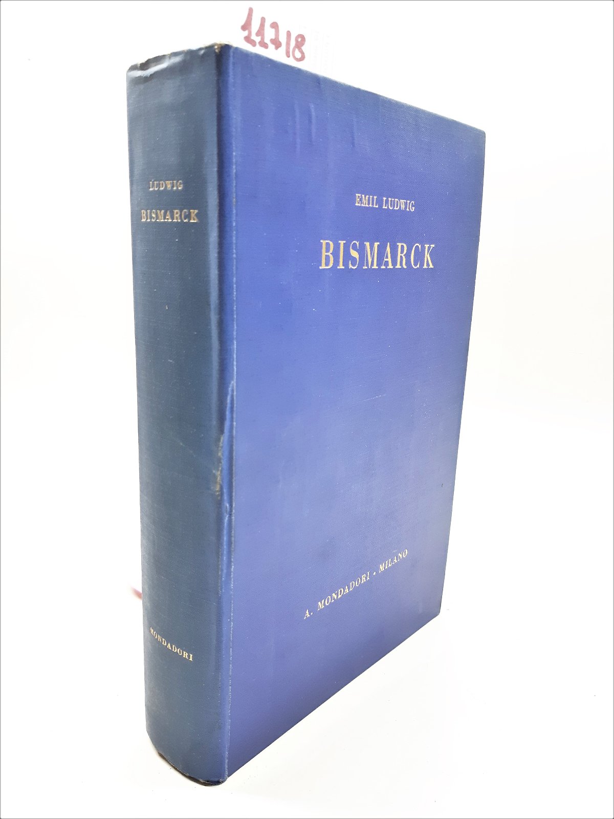 Emil Ludwig Bismarck Storia di un lottatore Mondadori 1929