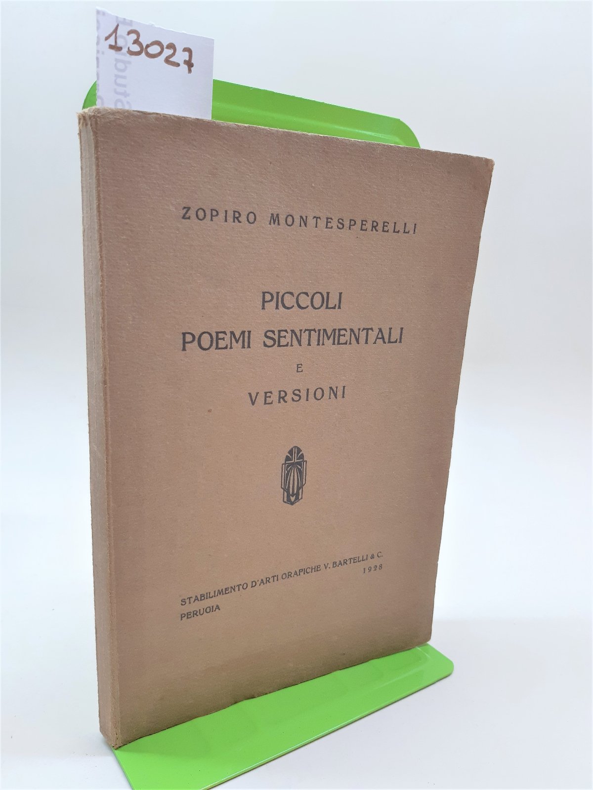 Poesia Zopiro Montesperelli Piccoli poemi sentimentali e versioni Bartelli 1928