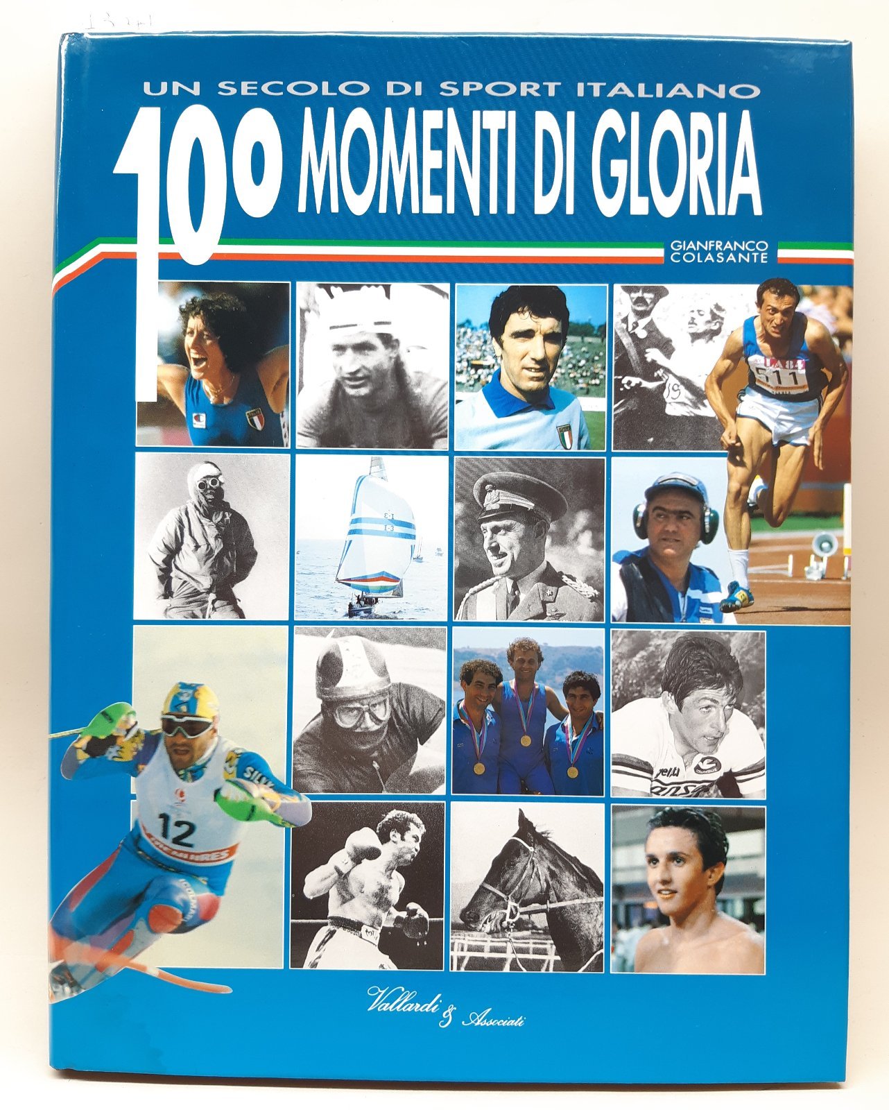 Gianfranco Colasante Un secolo di sport italiano 100 Momenti di …