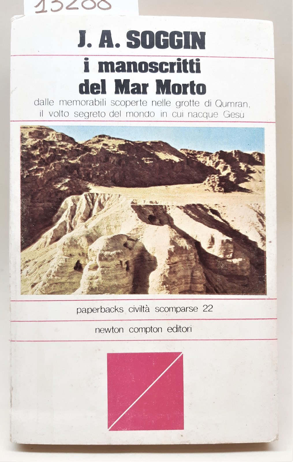J. A. Sogin I manoscritti del Mar Morto Newton 1978 …