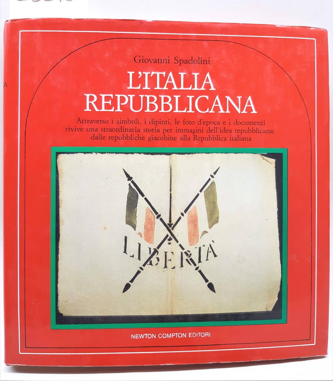 Giovanni Spadolini l'Italia repubblicana Newton 1988 1∞ edizione